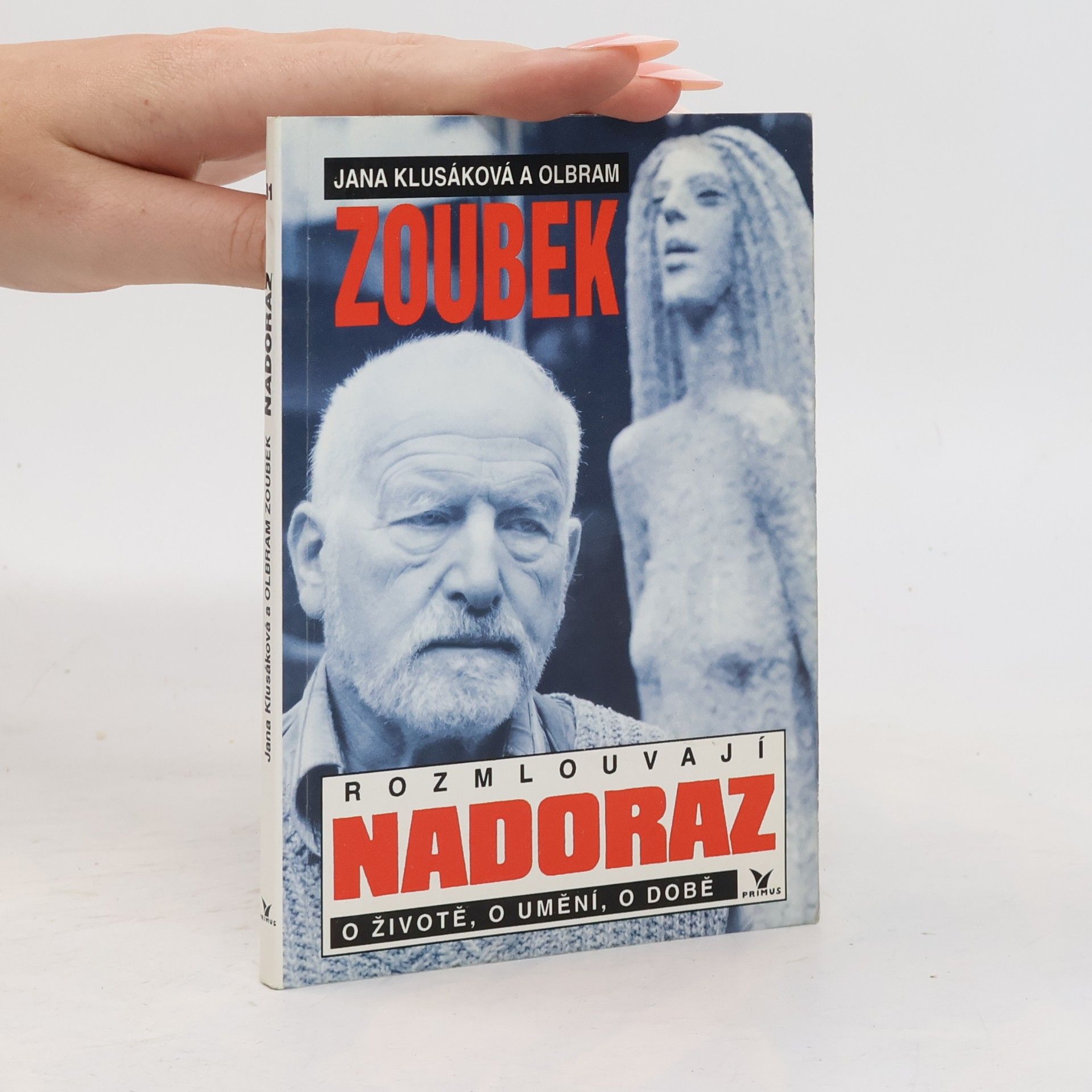 Olbram Zoubek Nadoraz: O životě, o umění, o době
