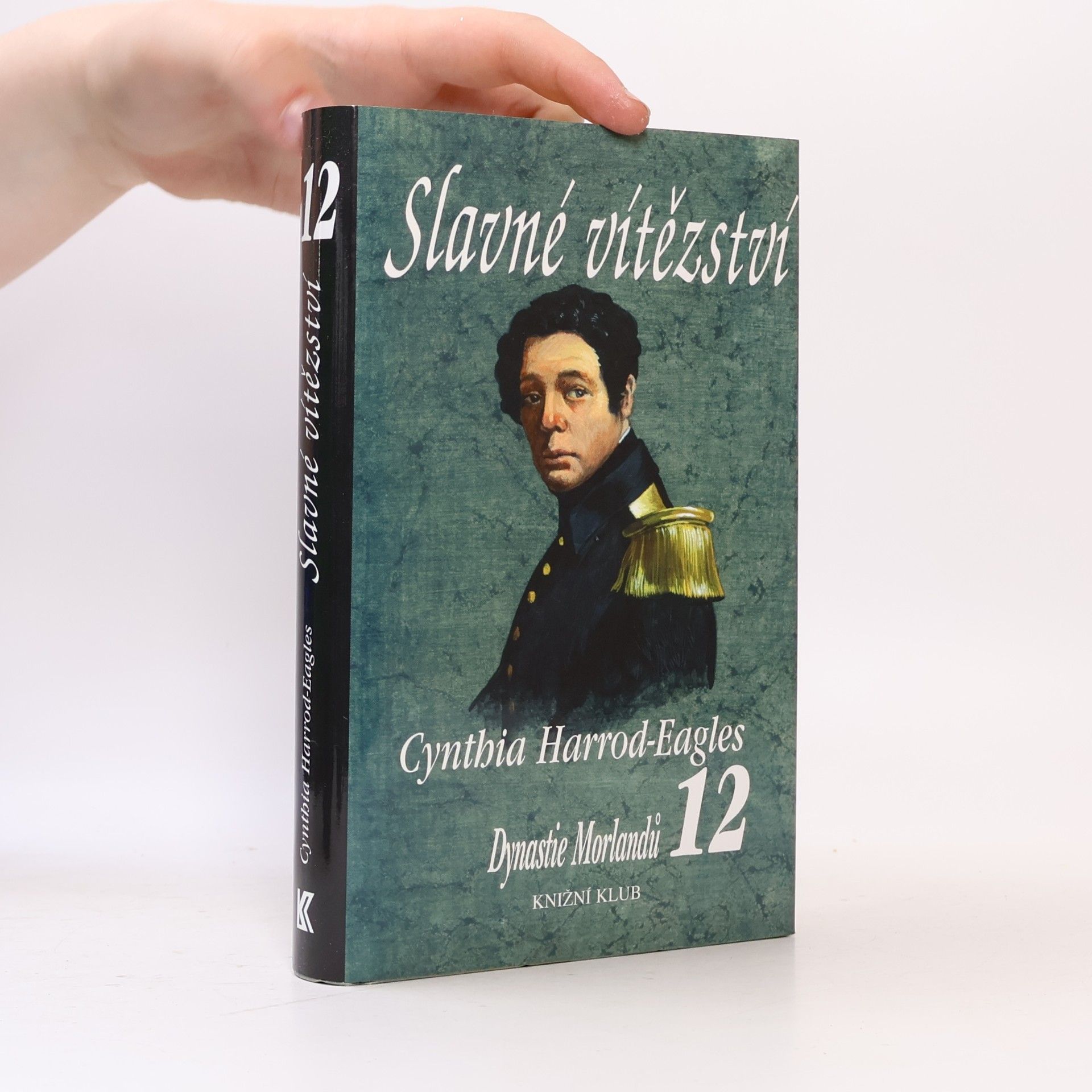 Cynthia Harrod-Eagles Slavné vítězství. Dynastie Morlandů. 12. díl