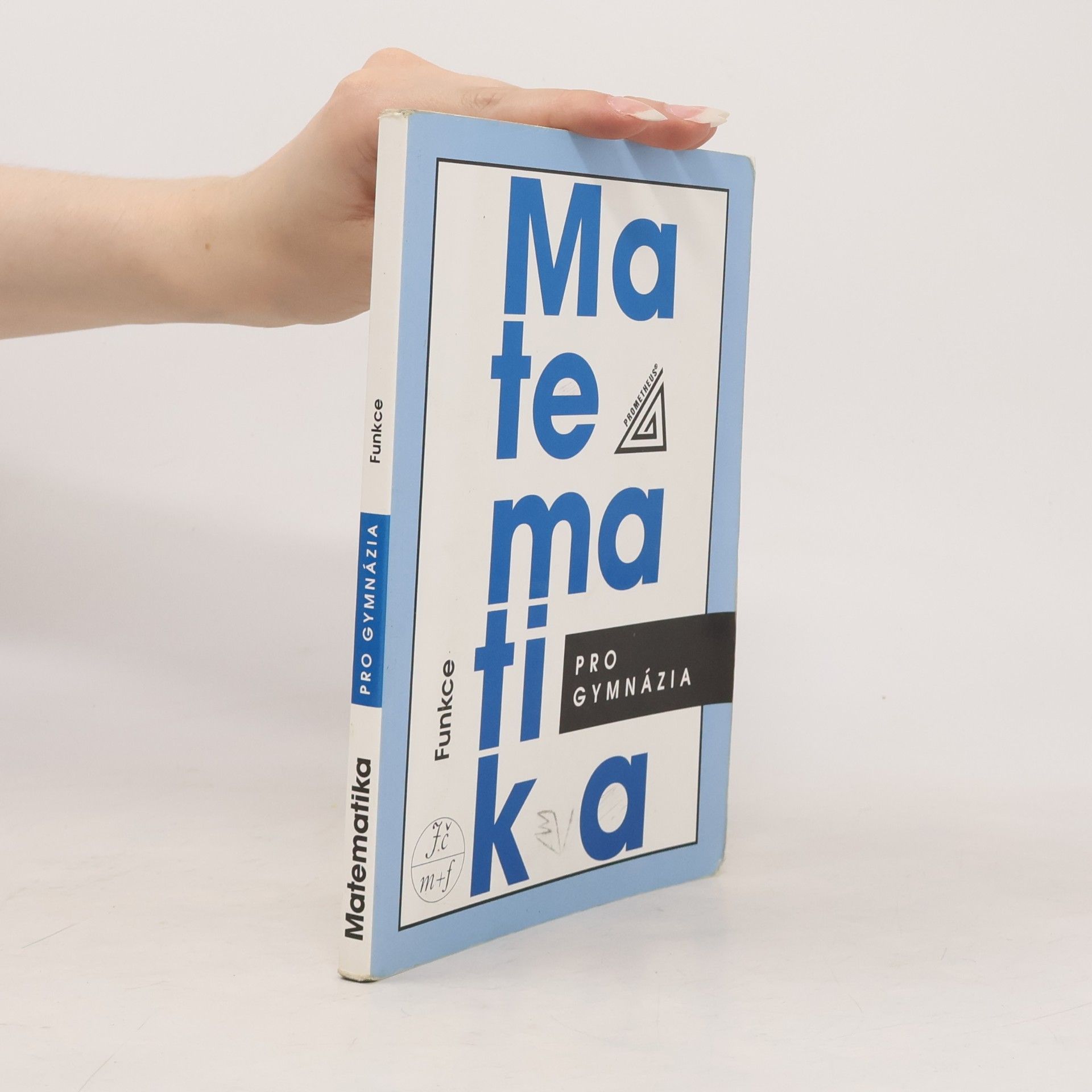 Oldřich Odvárko Matematika pro gymnázia. Funkce