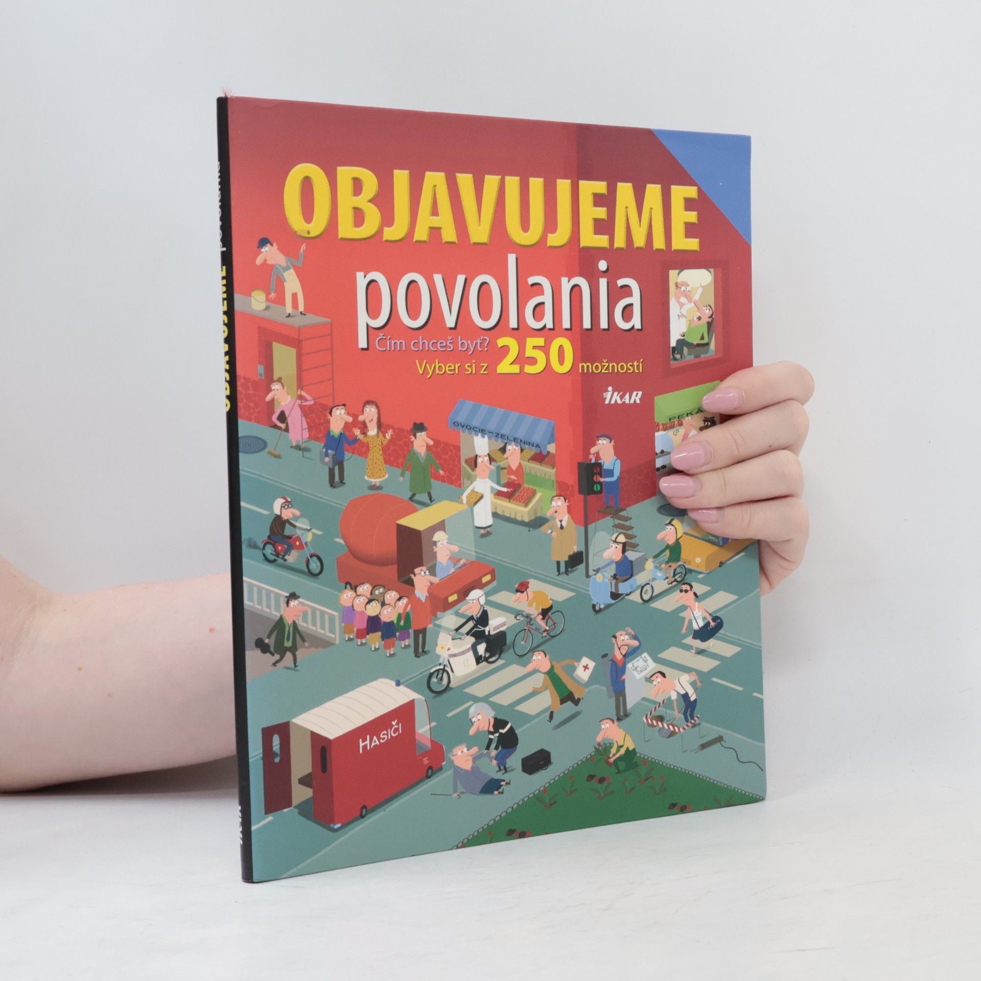Collectif d'auteurs Objavujeme povolania: 250 povolaní pre tvoju budúcnosť