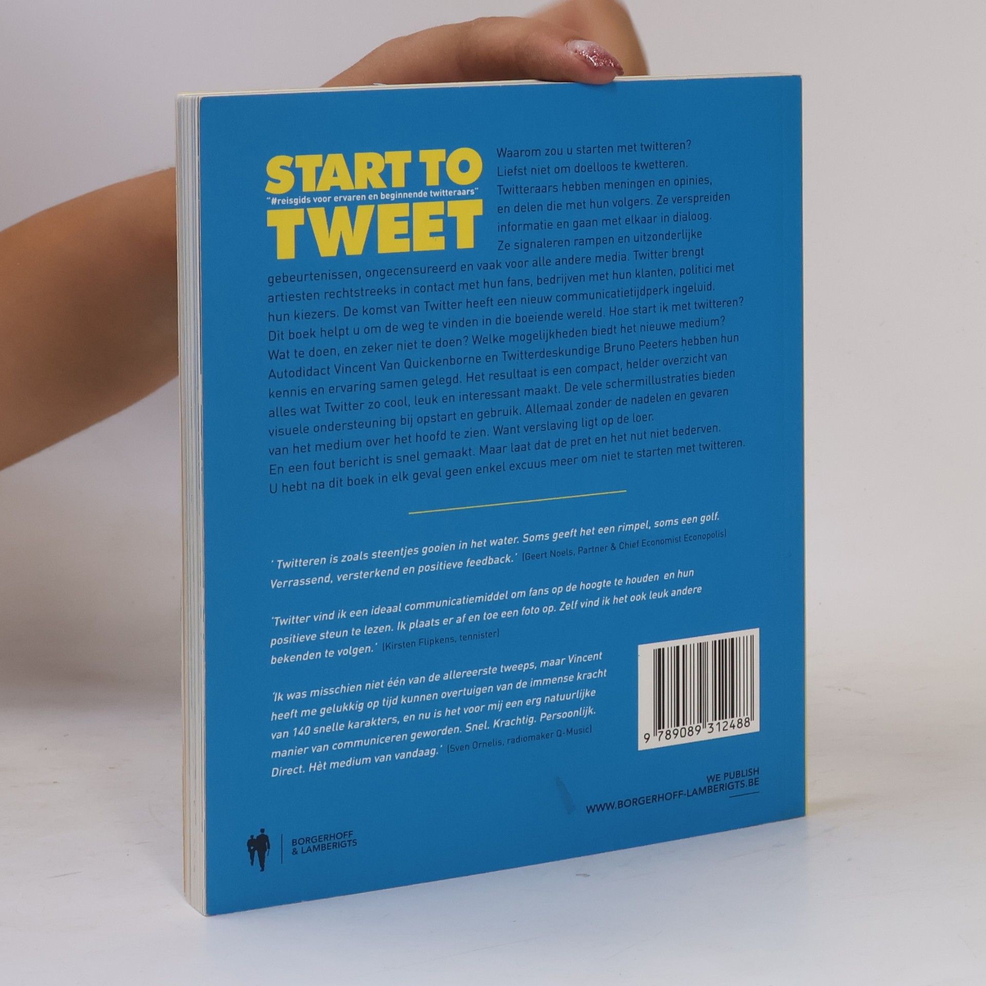 Vincent Van Quickenborne Start To Tweet: reisgids voor ervaren en beginnende twitteraars