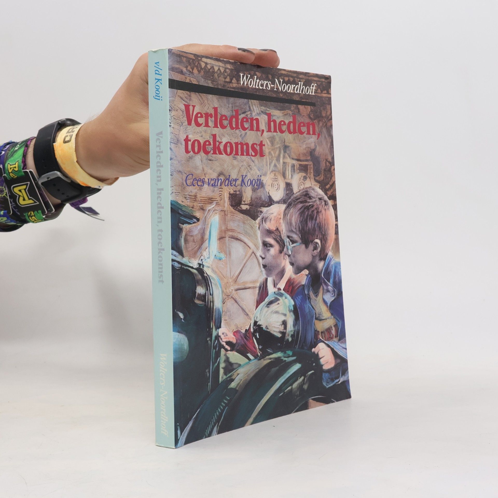 Cees van der Kooij Verleden, heden, toekomst: basisboek: geschiedenis en maatschappelijke verhoudingen & didactiek