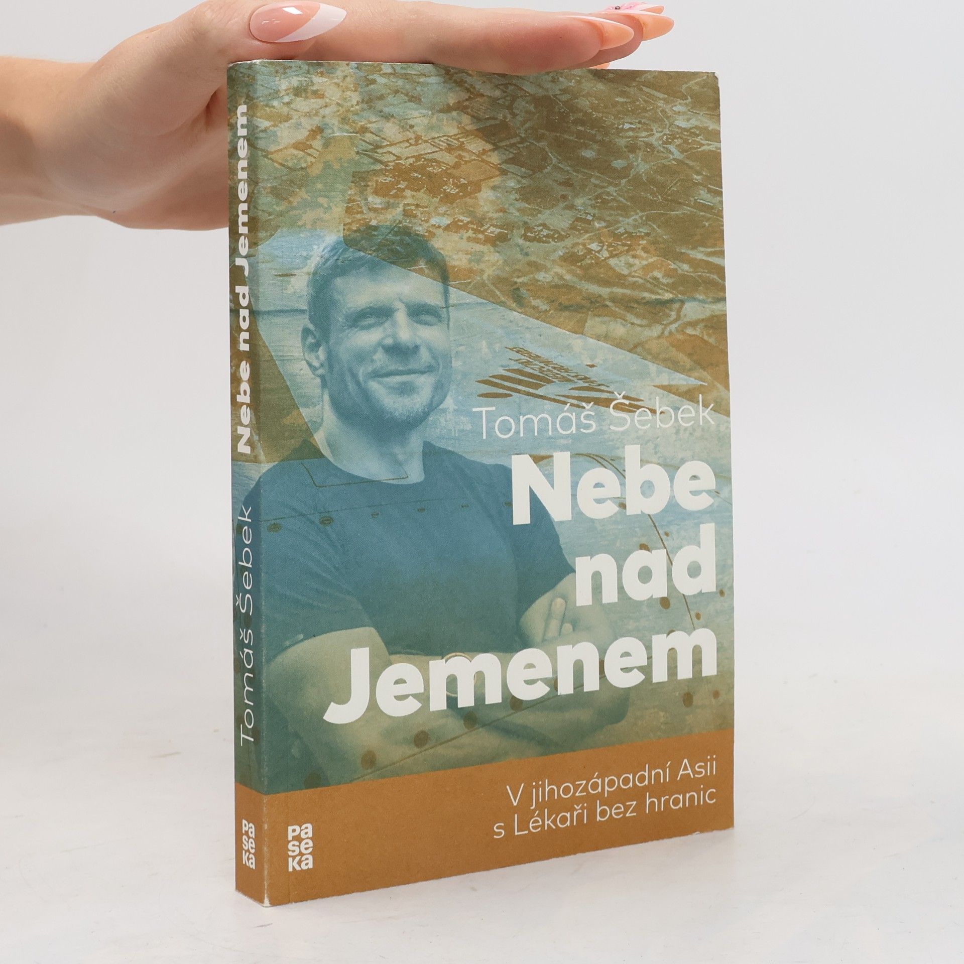 Tomáš Šebek Nebe nad Jemenem : v jihozápadní Asii s Lékaři bez hranic