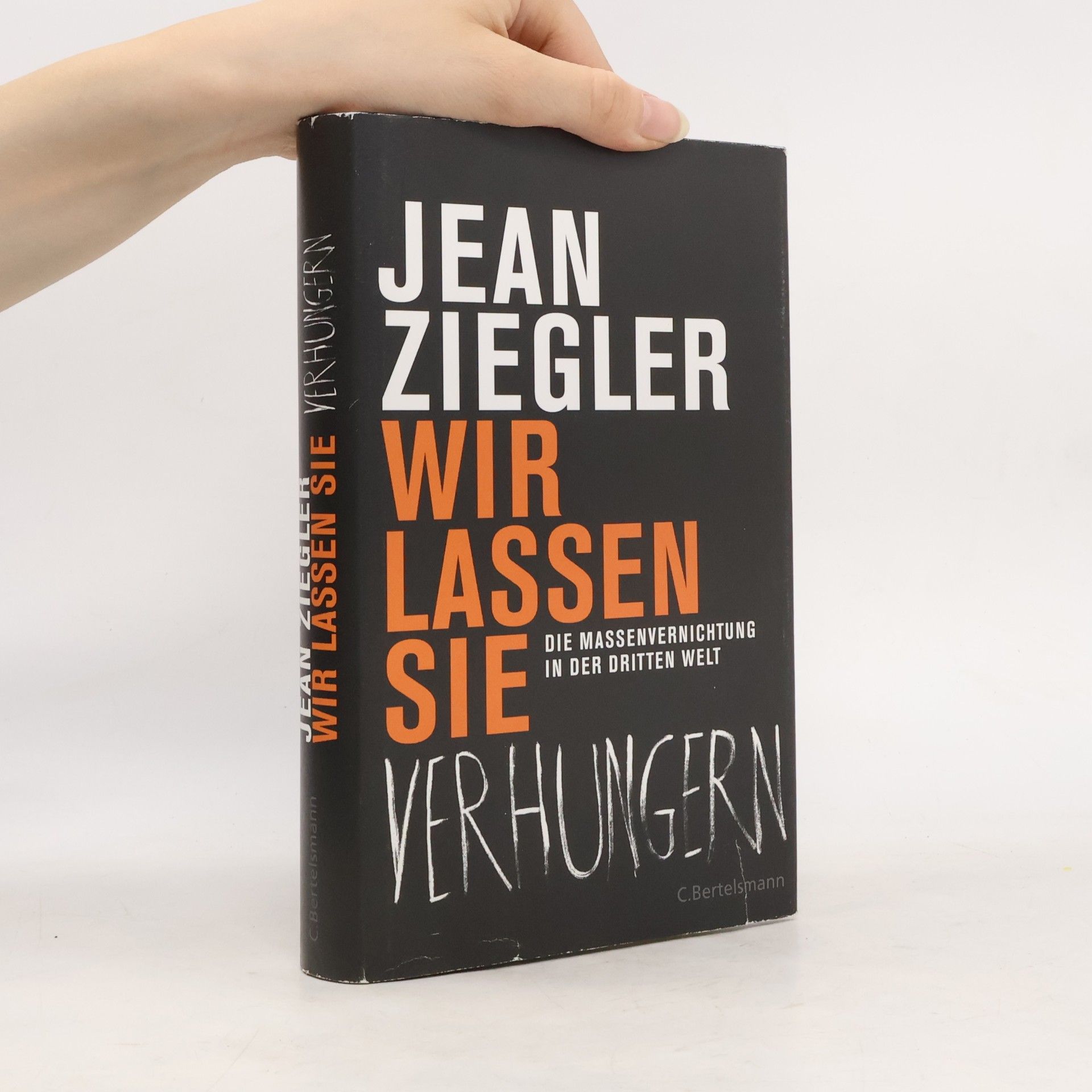 Jean Ziegler Wir lassen sie verhungern