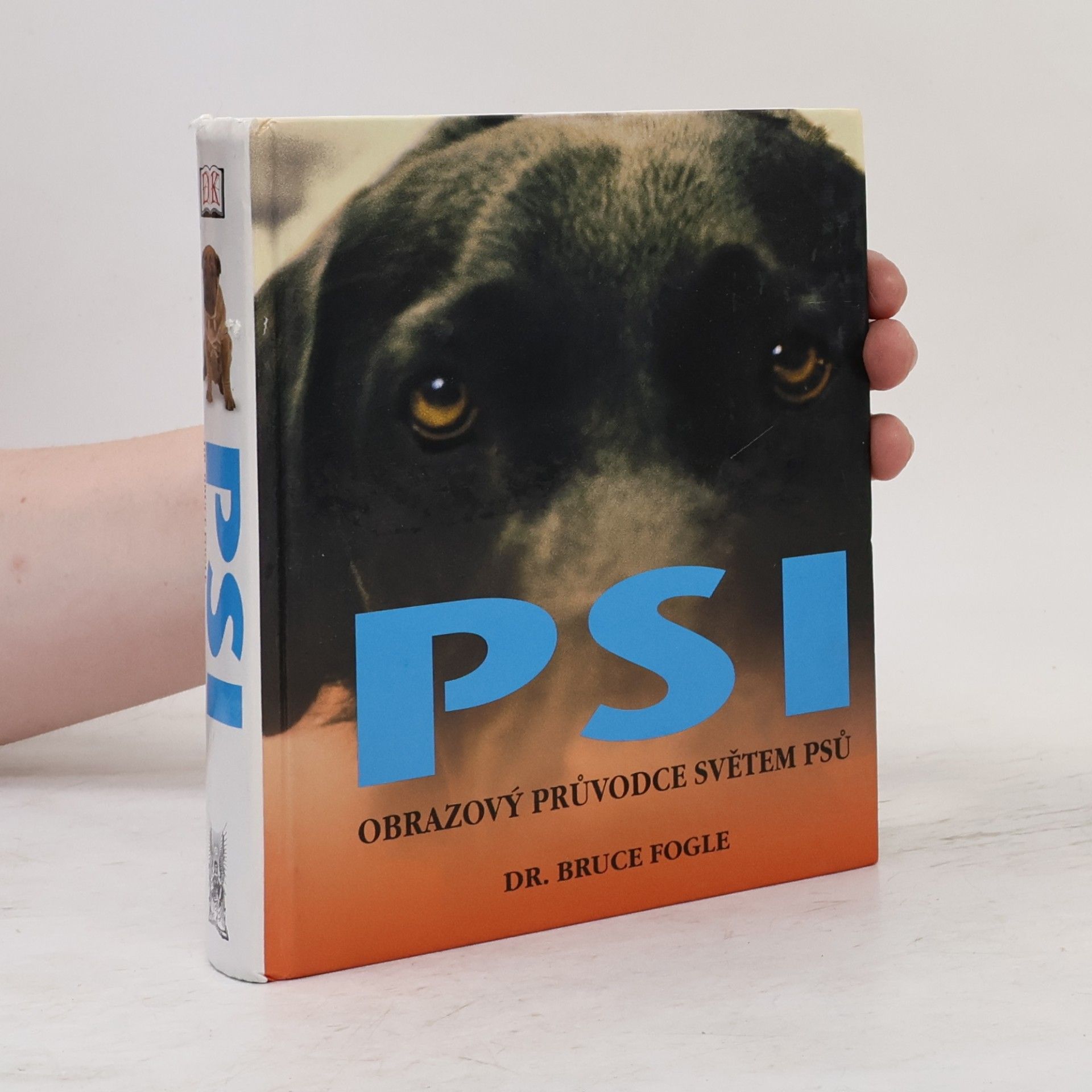 Bruce Fogle Psi. Obrazový průvodce světem psů
