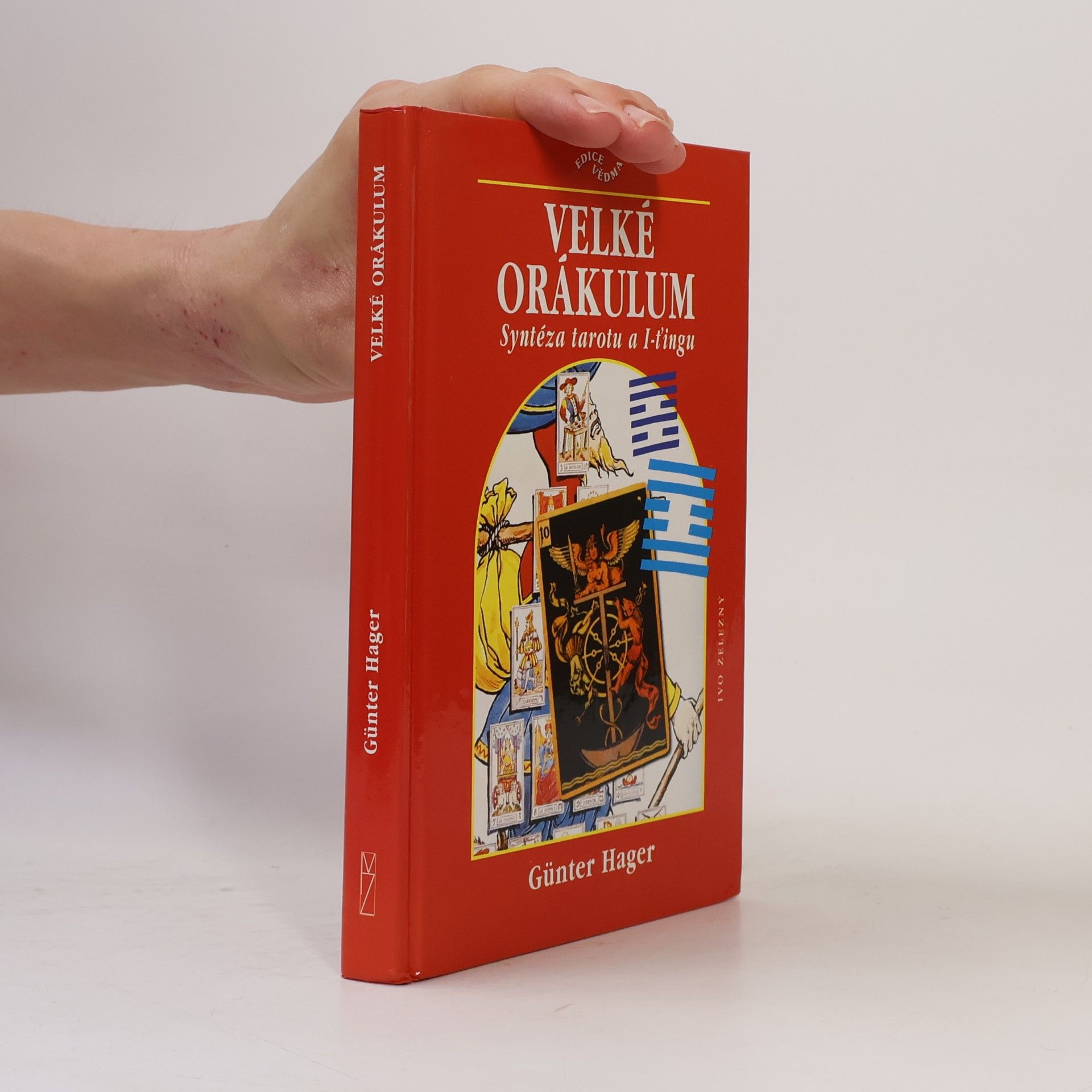 Velké orákulum. Syntéza tarotu a I-ťingu