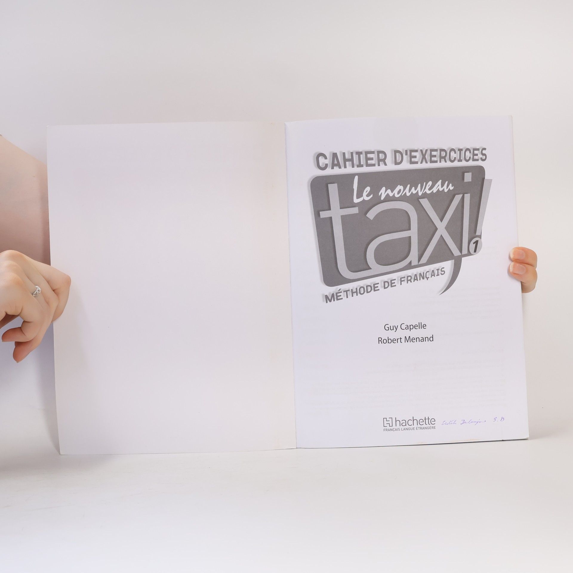 Guy Capelle Le Nouveau Taxi! 1 : cahier d´exercices : méthode de français