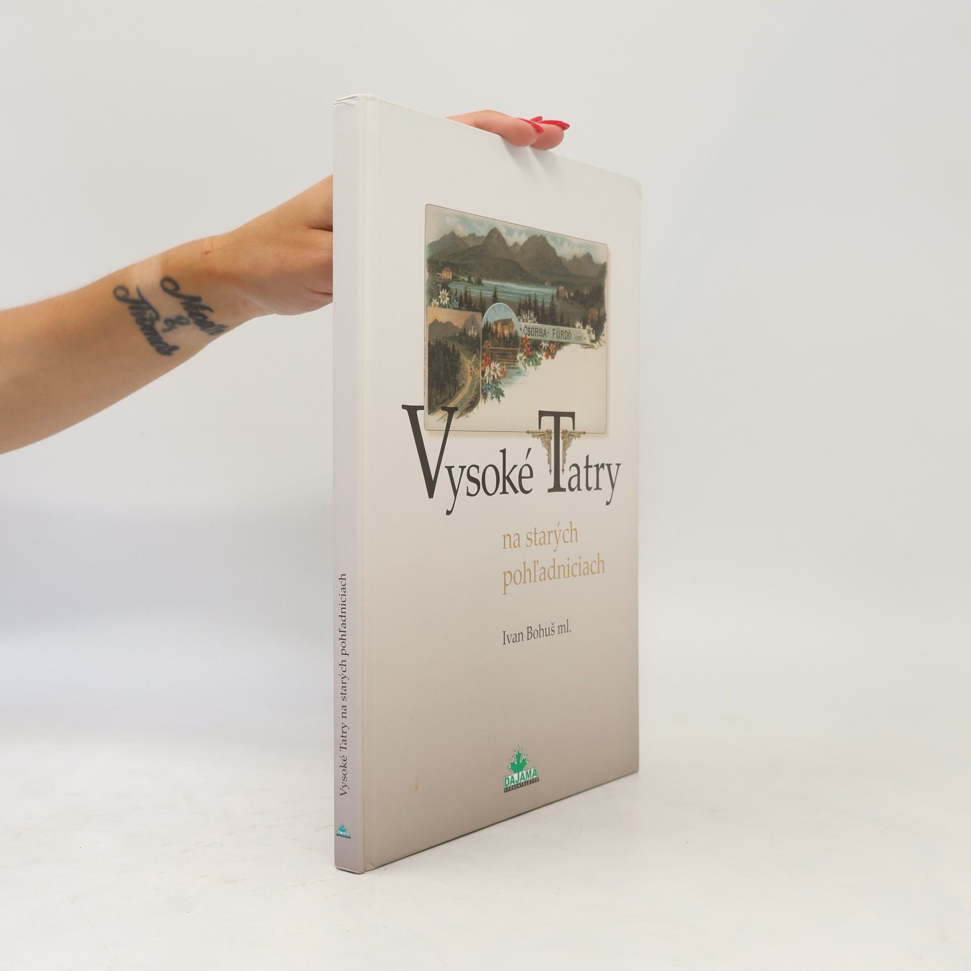 Ivan Bohuš ml. Vysoké Tatry na starých pohľadniciach