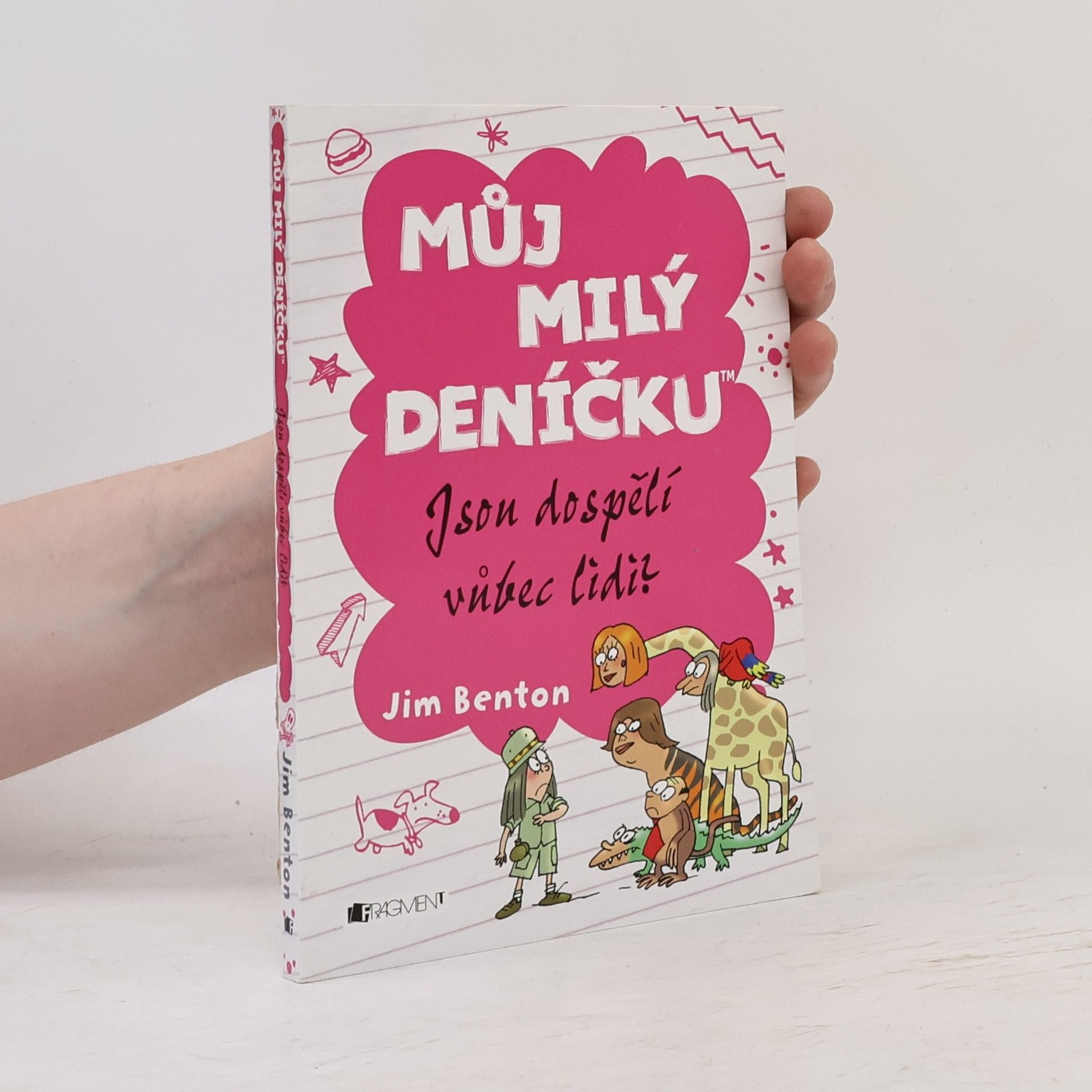 Jim Benton Můj milý deníčku: Jsou dospělí vůbec lidi?