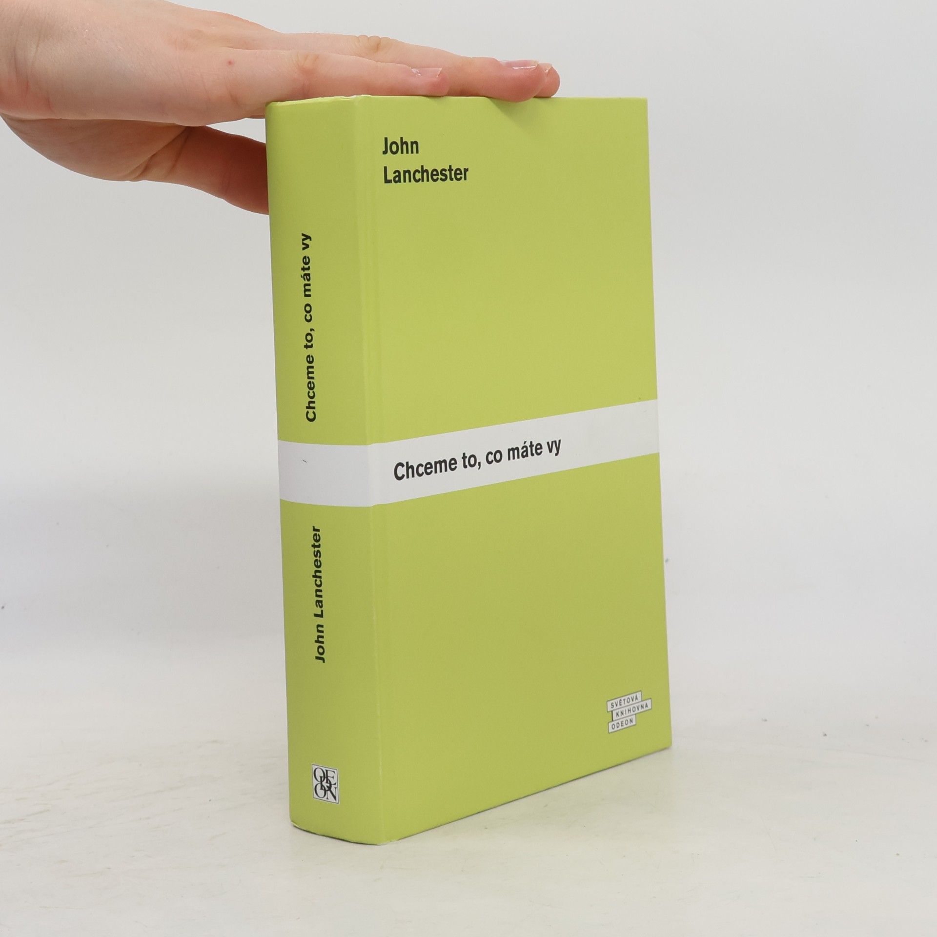 John Lanchester Chceme to, co máte vy