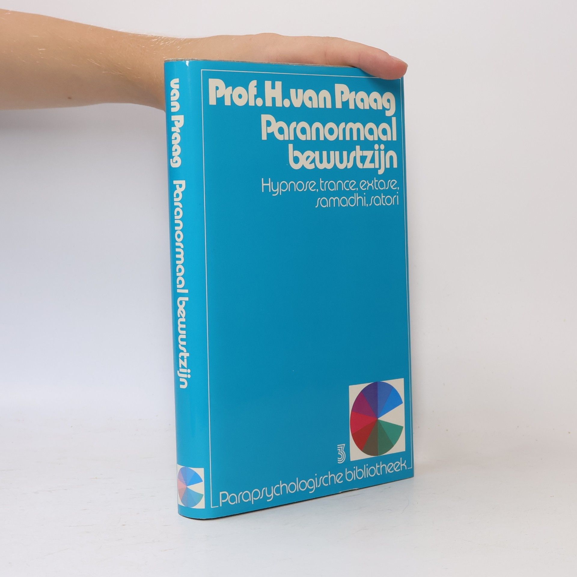 Prof. H. van Praag Parapsychologische bibliotheek - 3: Paranormaal bewustzijn