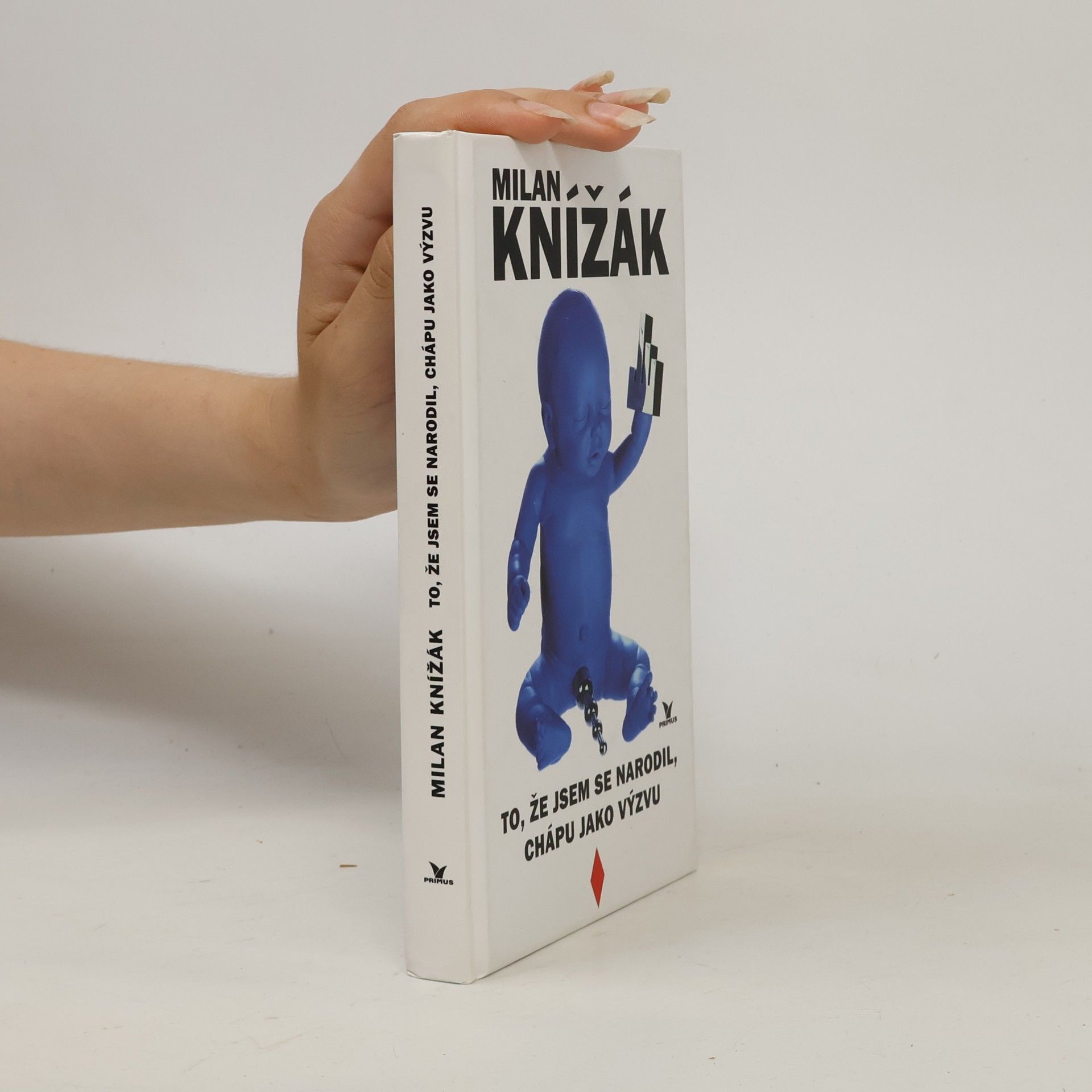 Milan Knížák To, že jsem se narodil, chápu jako výzvu