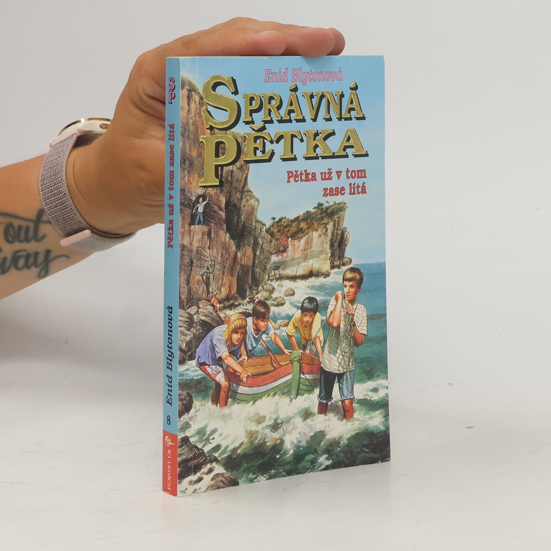 Enid Blyton Správná pětka. Pětka už v tom zase lítá