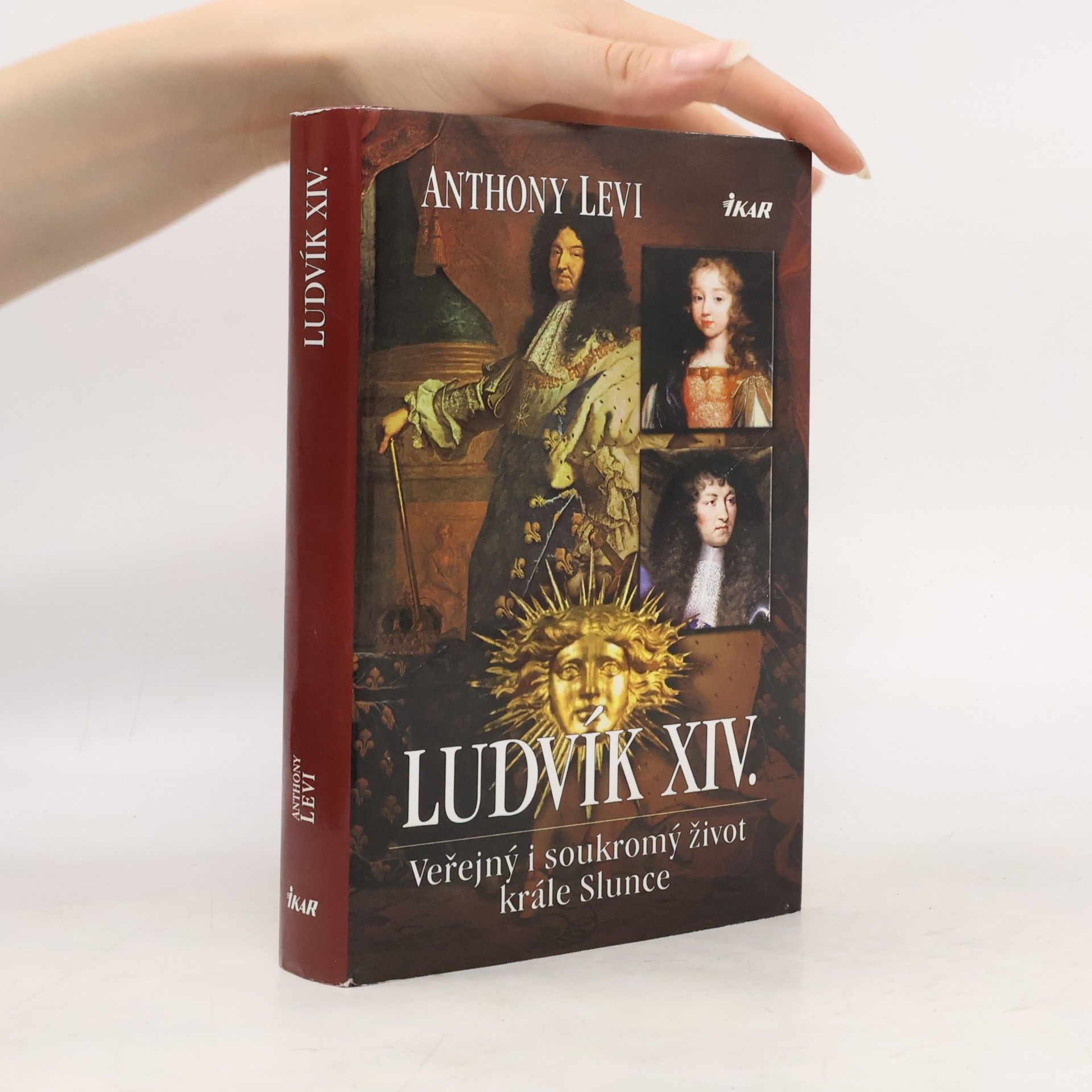Levi Anthony Ludvík XIV. : veřejný i soukromý život krále Slunce