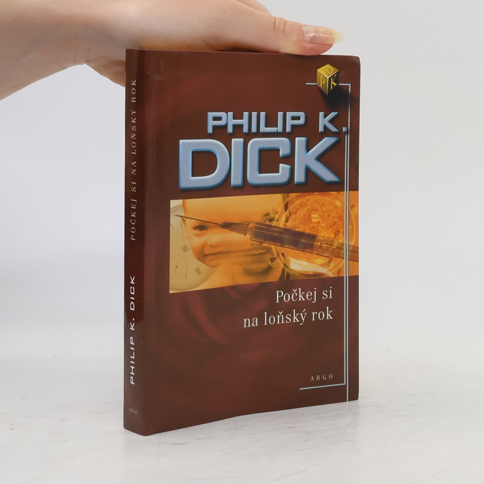 Philip K. Dick Počkej si na loňský rok