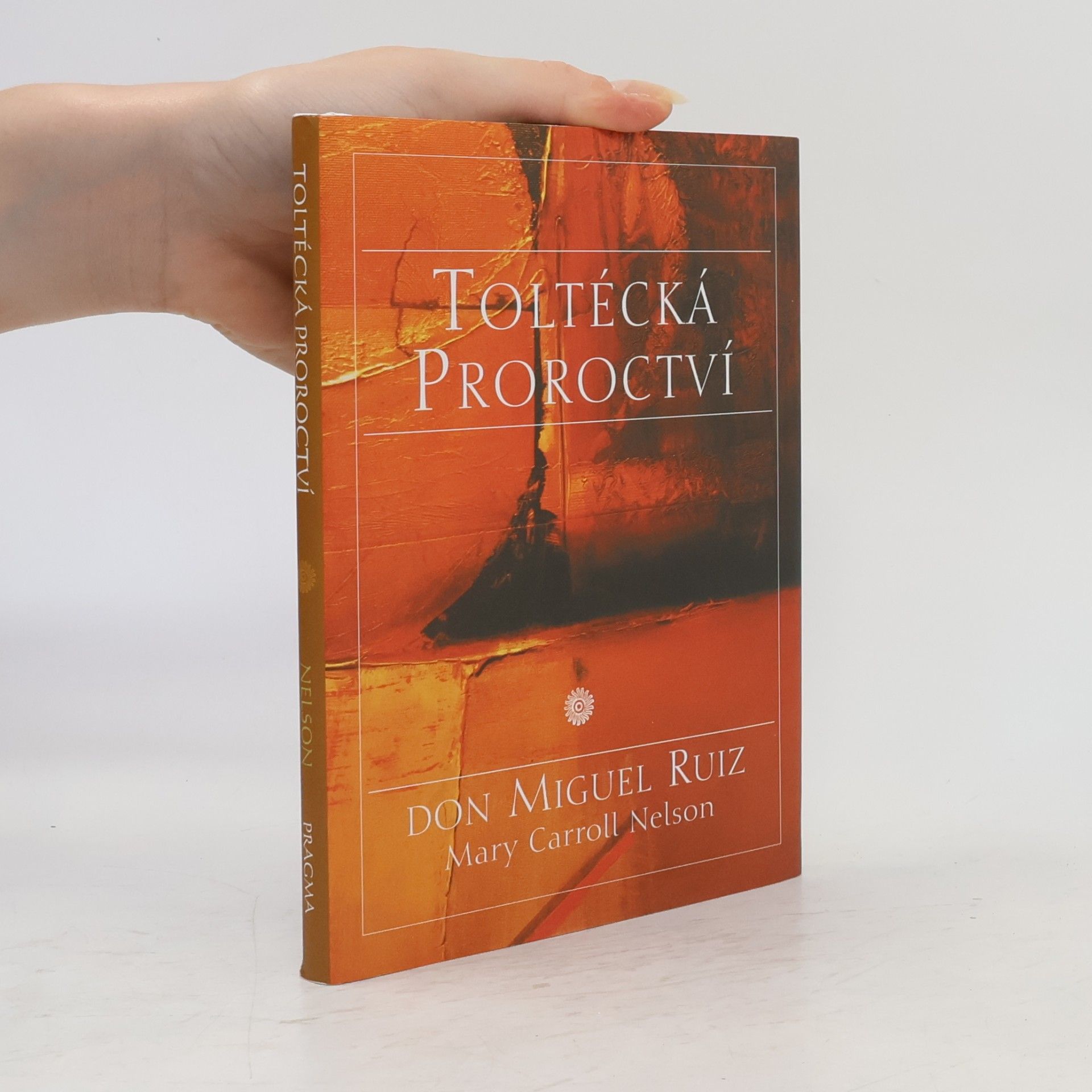 Mary Carroll Nelson Toltécká proroctví