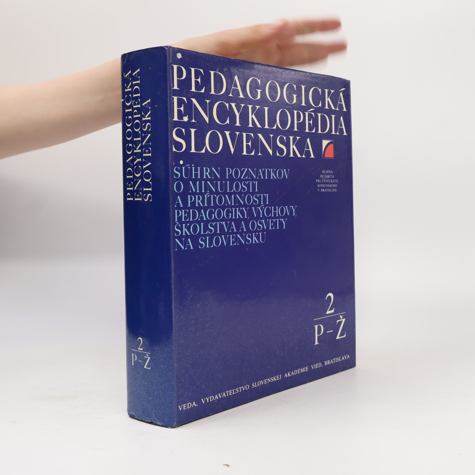 Kolektív autorov Pedagogická encyklopédia Slovenska 2. P-Ž
