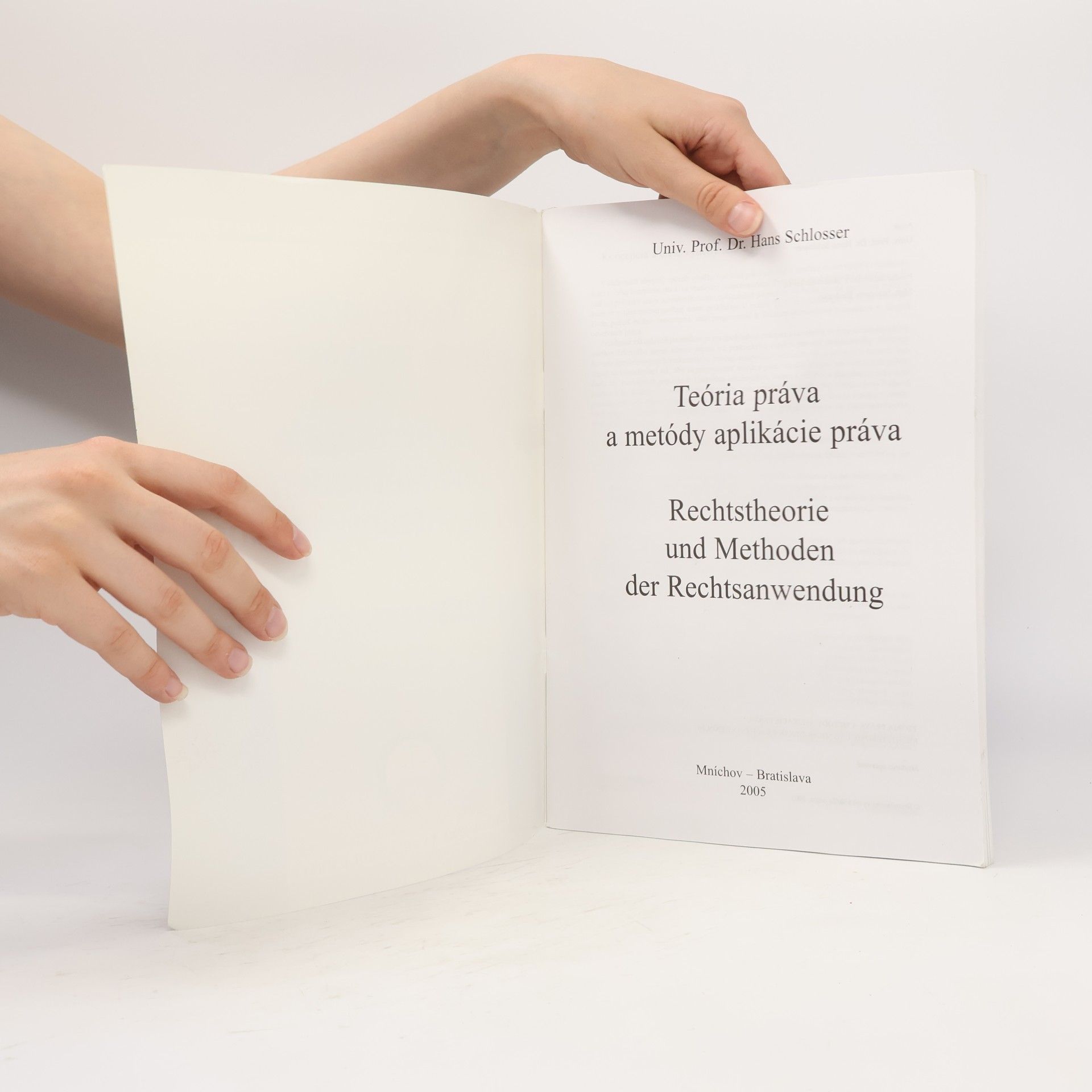 Hans Schlosser Teória práva a metódy aplikácie práva. Rechtstheorie und Methoden der Rechtsanwendung