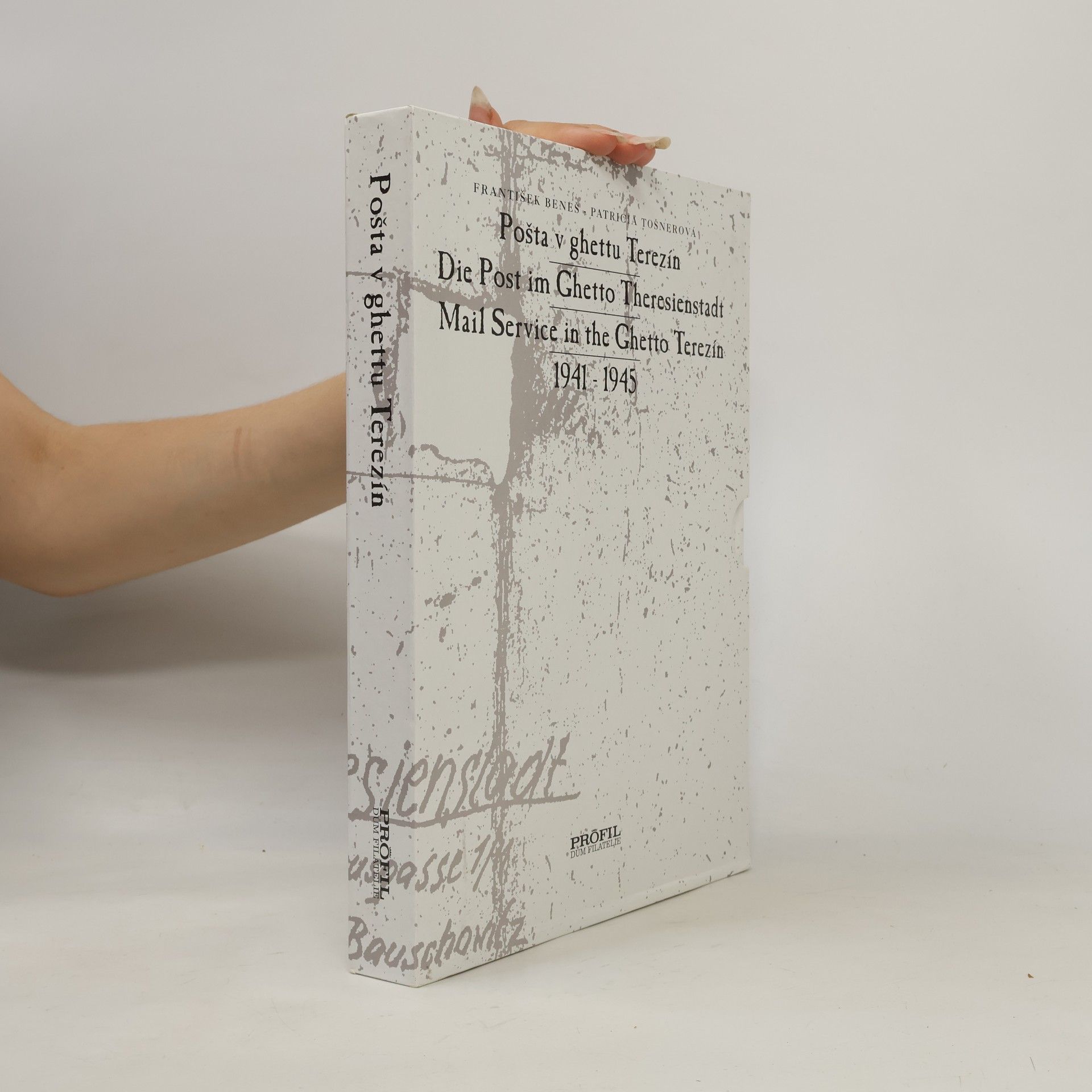 Beneš František Pošta v ghettu Terezín / Die Post im Ghetto Theresienstadt / Mail service in the Ghetto Terezín : 1941 - 1945