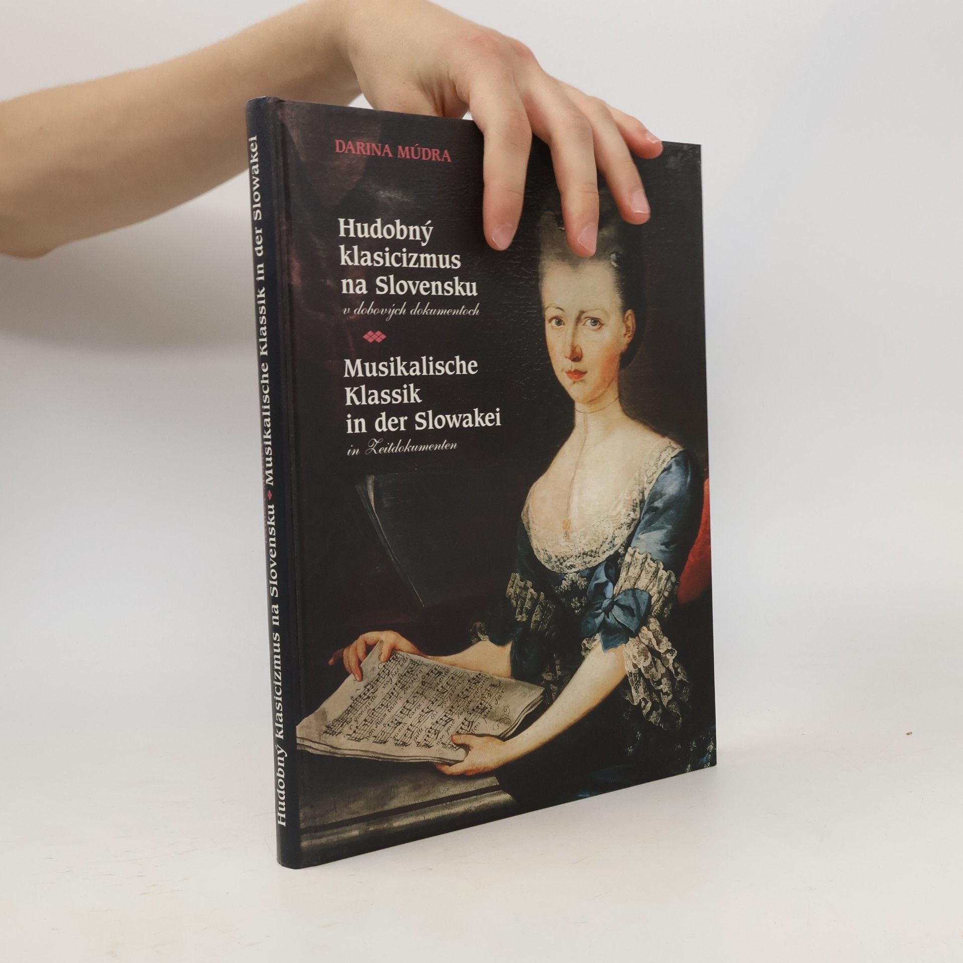 Darina Múdra Hudobný klasicizmus na Slovensku v dobových dokumentoch