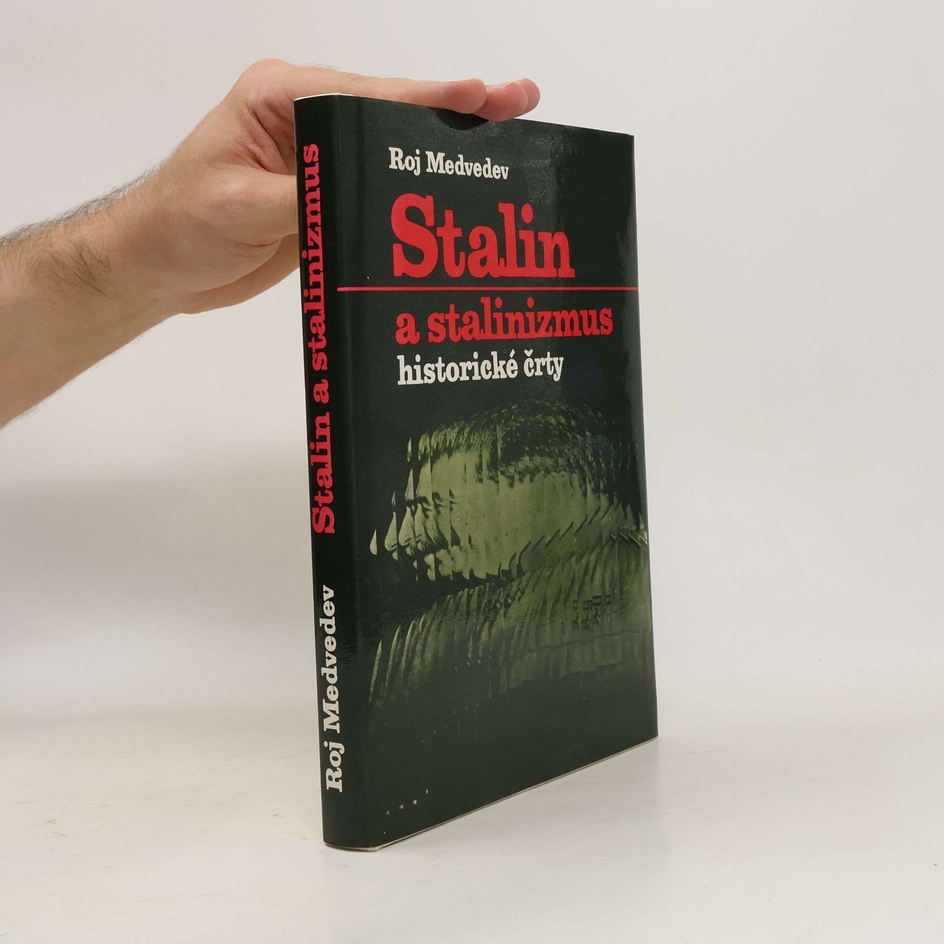 Roj Aleksandrovič Medvedev Stalin a stalinizmus. Historické črty. slovensky