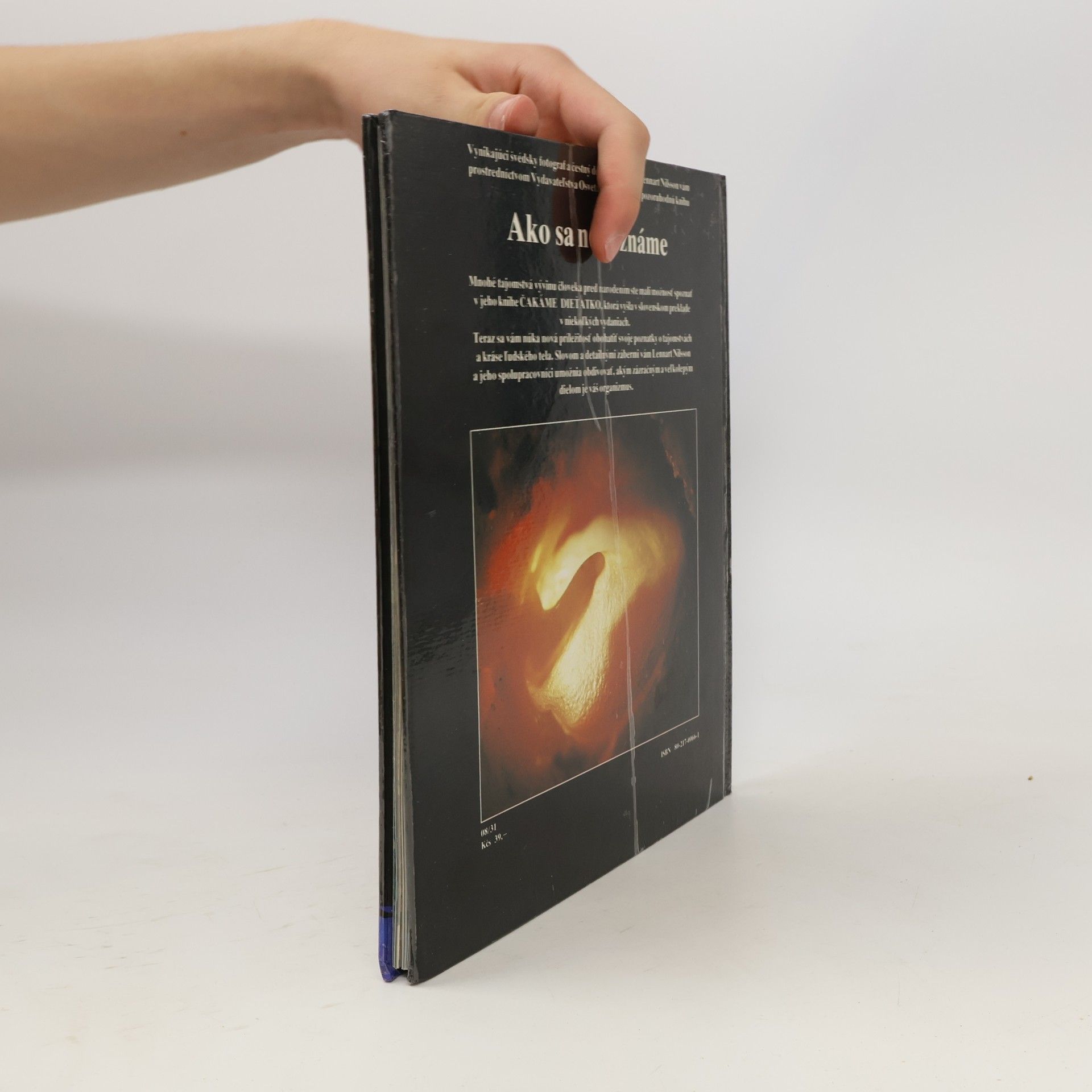 Various authors Ako sa nepoznáme: Objavná cesta s fotografickým aparátom do nášho tela