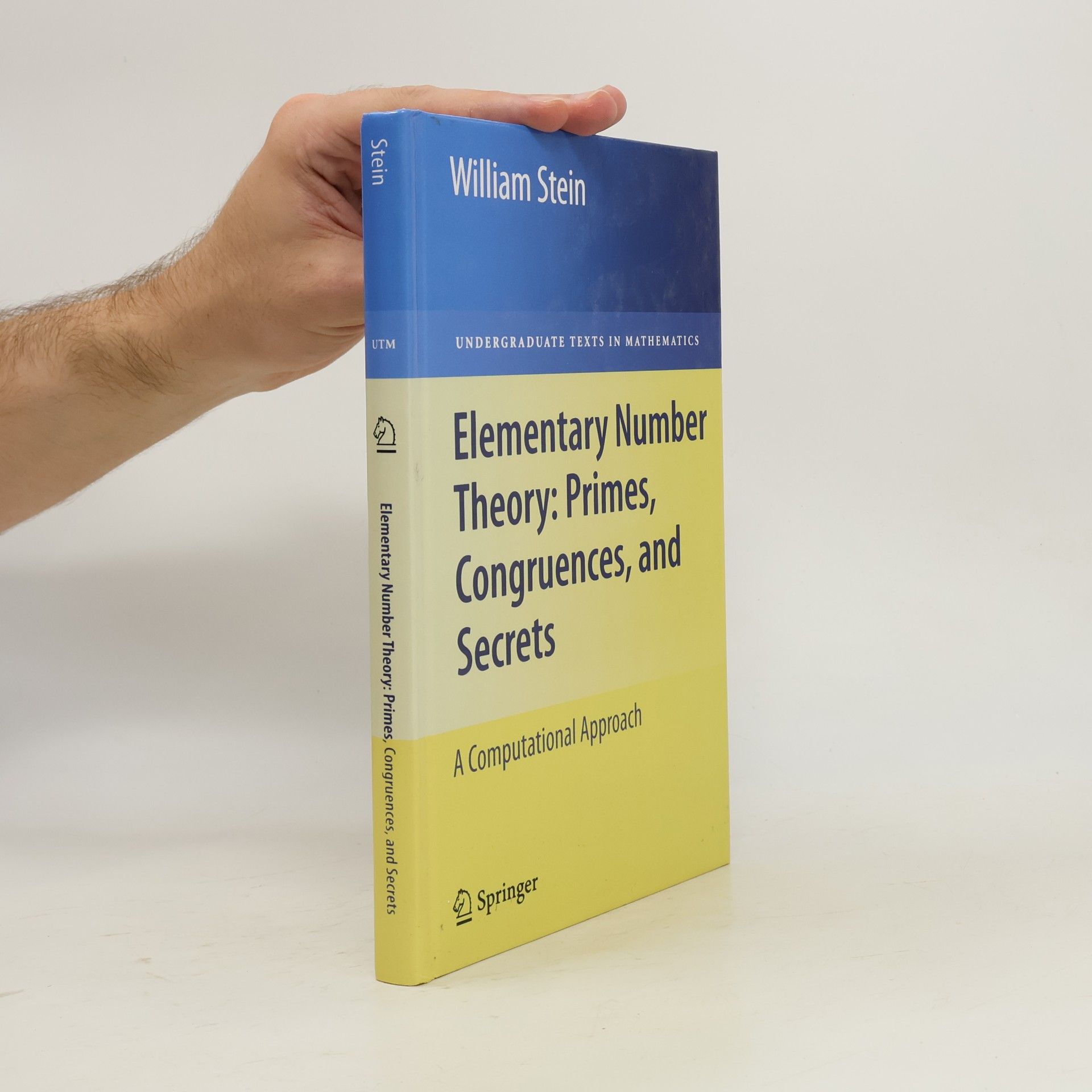 William A. Stein Undergraduate Texts in Mathematics: Elementary Number Theory