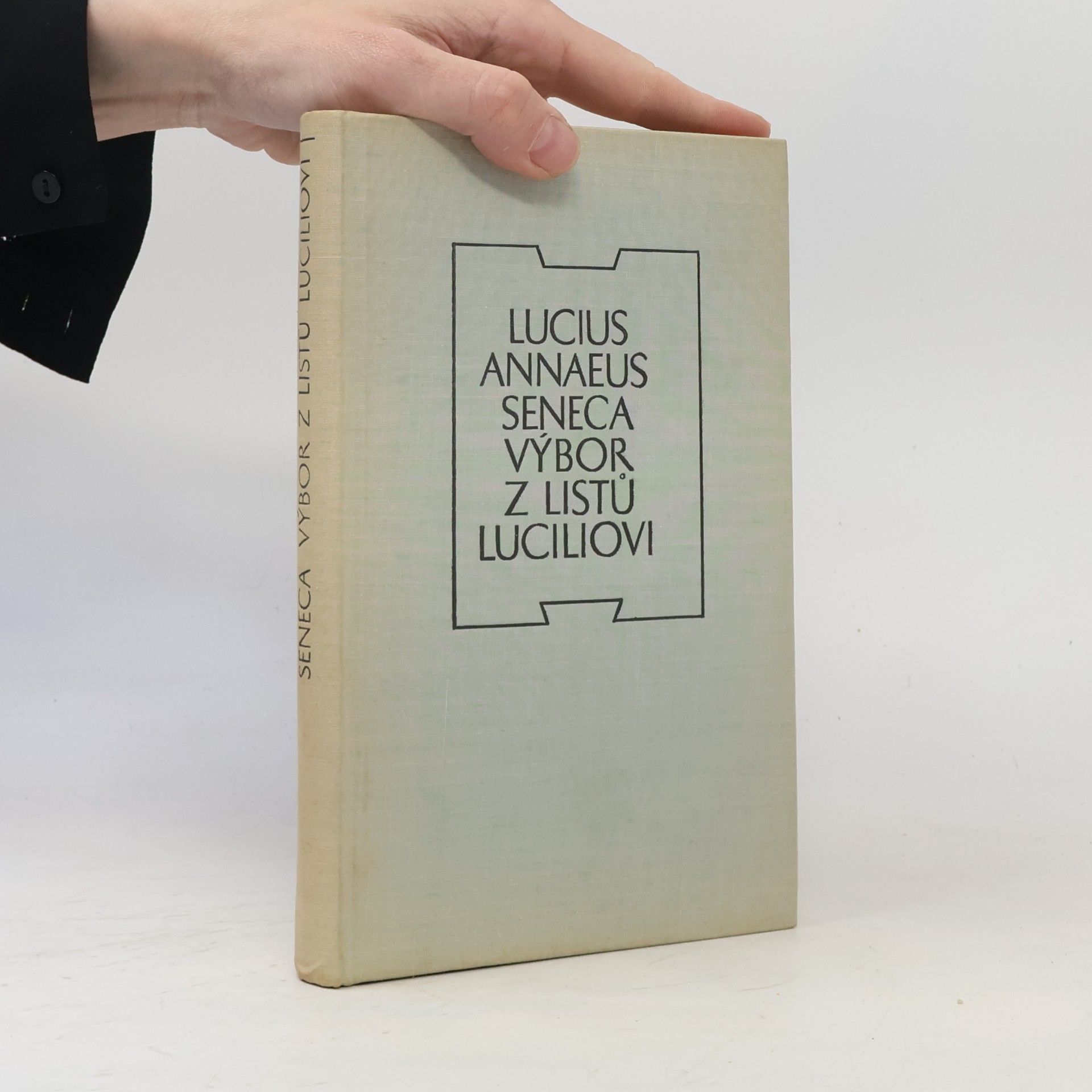 Lucius Annaeus Seneca Výbor z listů Luciliovi