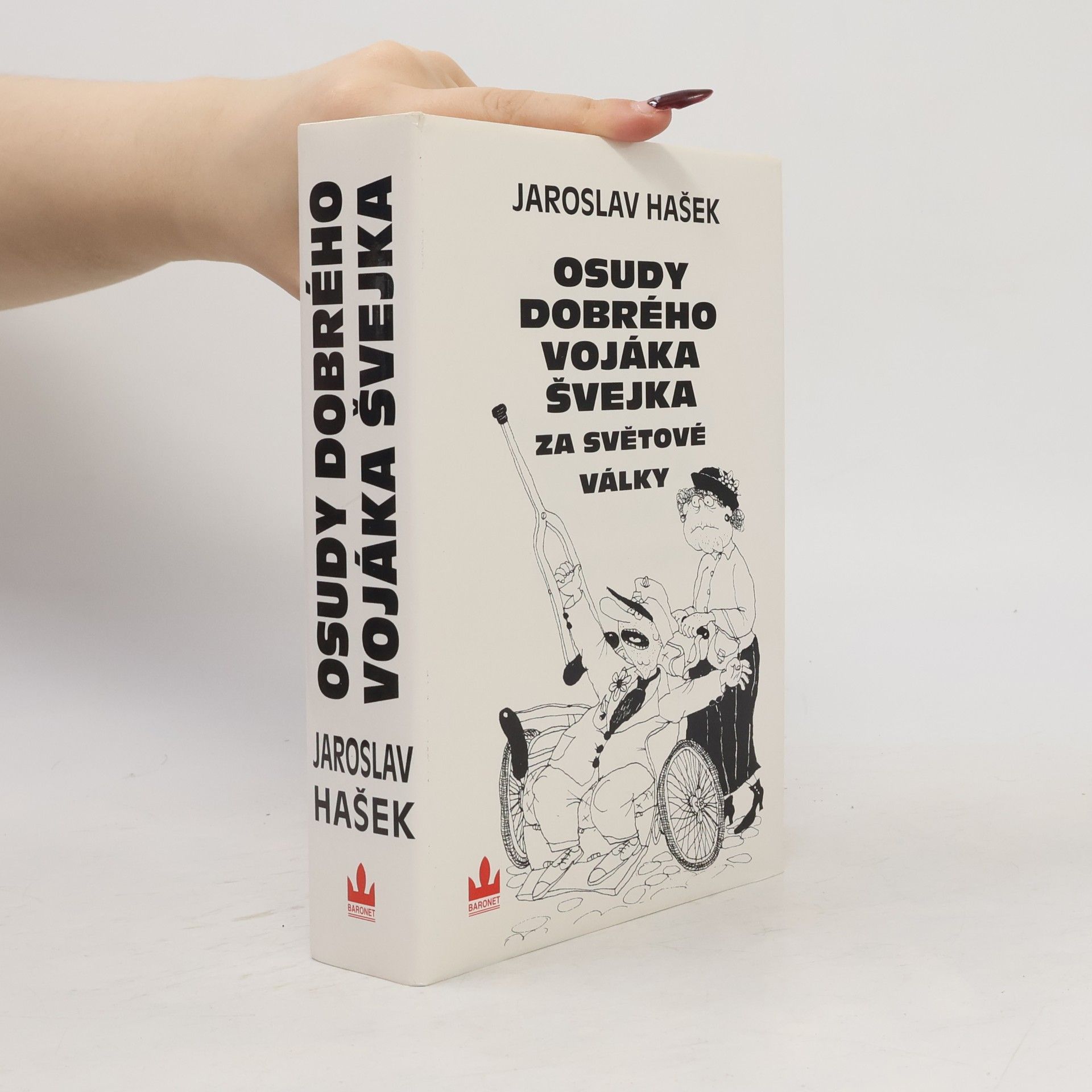 Jaroslav Hašek Osudy dobrého vojáka Švejka za světové války