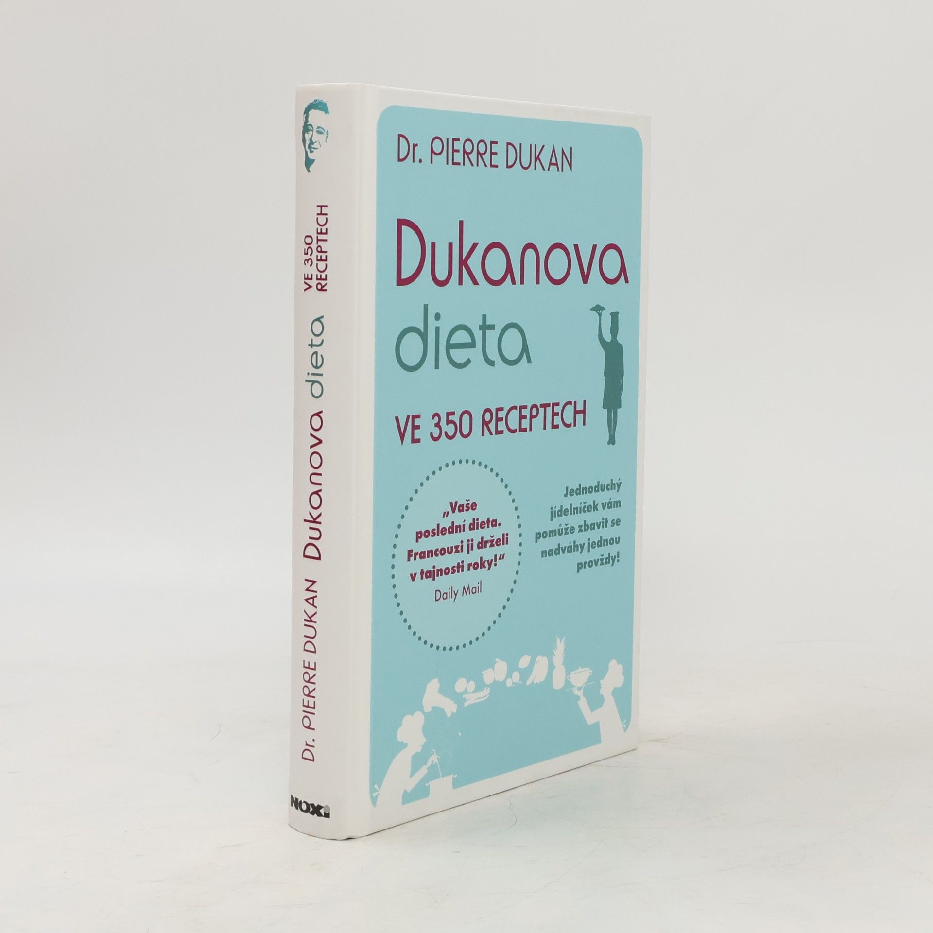 Pierre Dukan Dukanova dieta. Ve 350 receptech