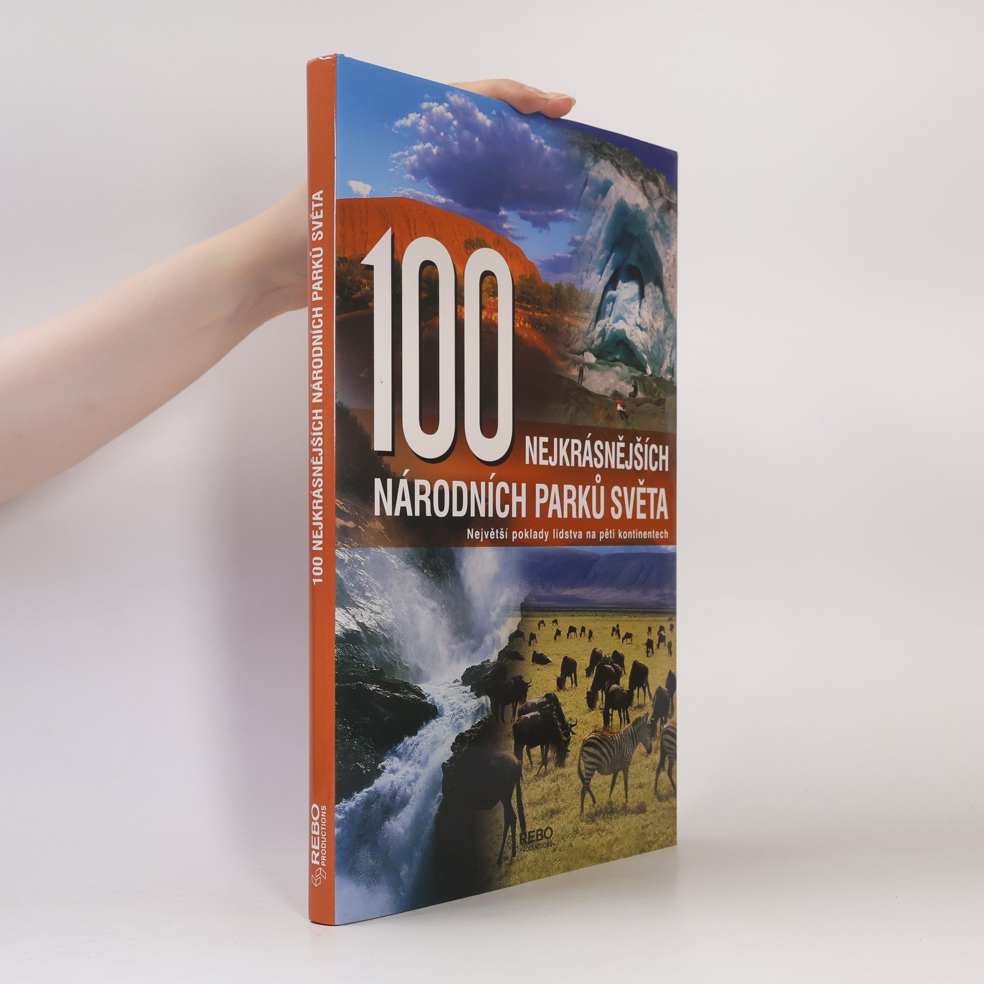 Hanns Joachim Neubert 100 nejkrásnějších národních parků světa : cesta pěti kontinenty
