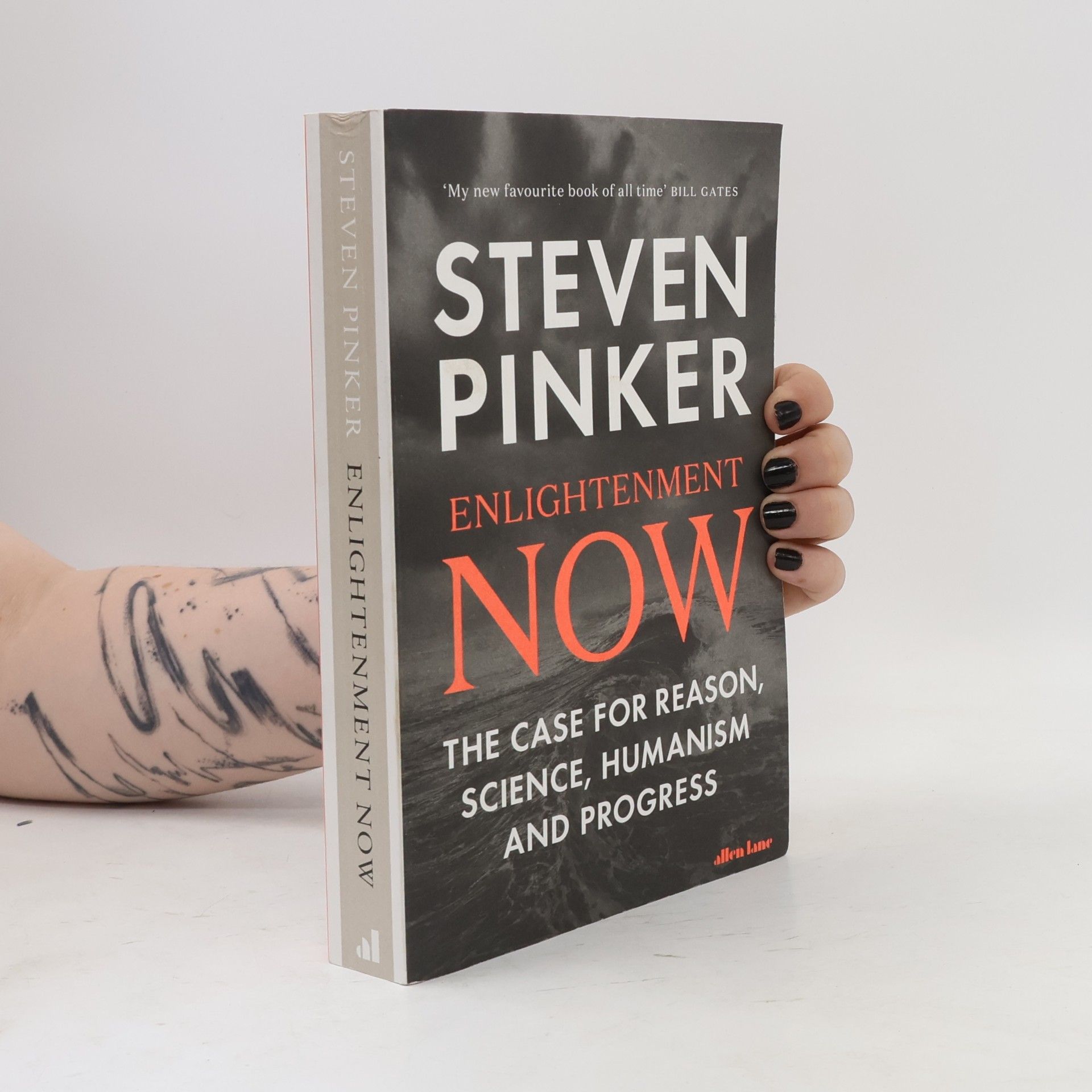 Steven Pinker Enlightenment now : the case for reason, science, humanism, and progress