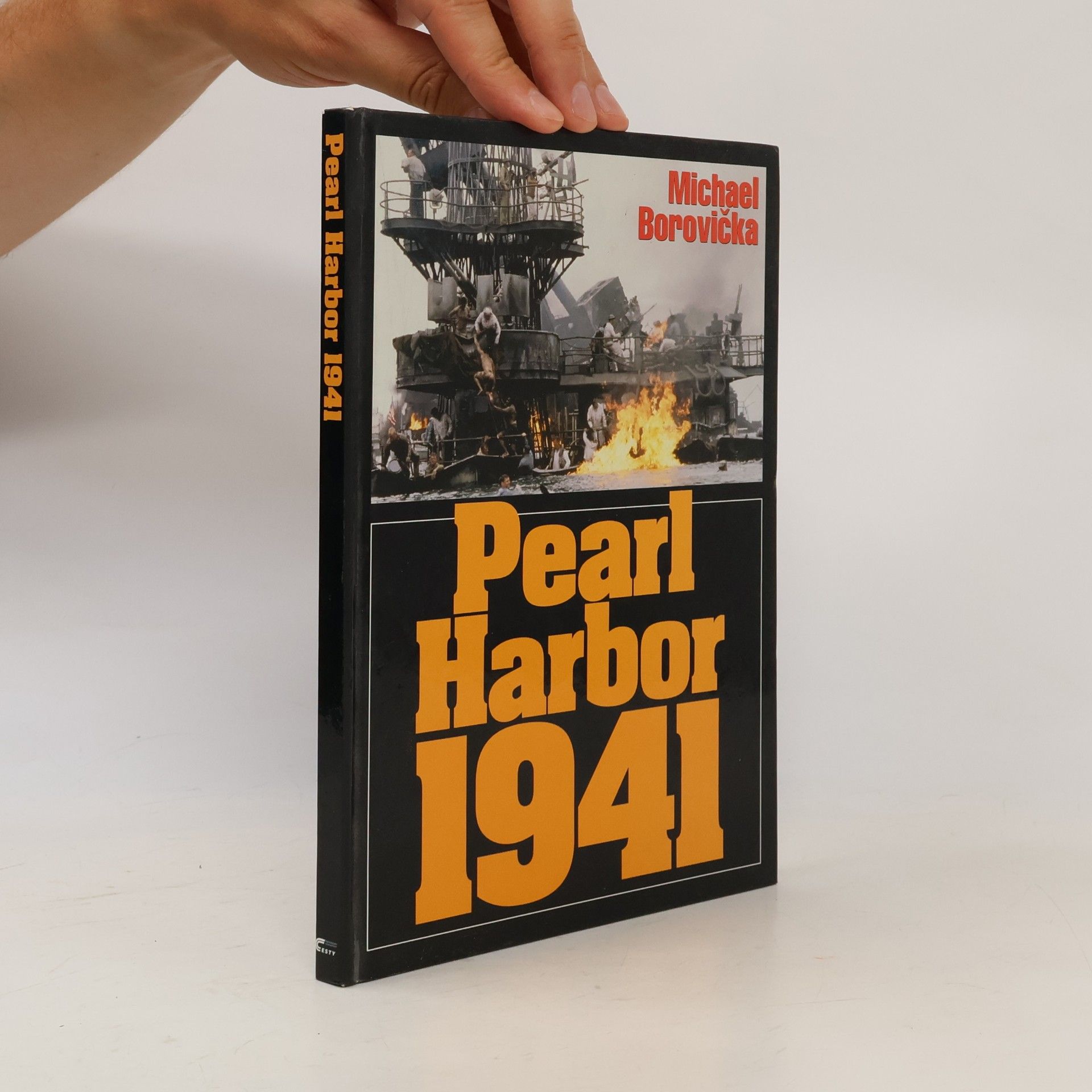 Michael Borovička Pearl Harbor 1941. Ze zákulisí jednoho zákeřného přepadu