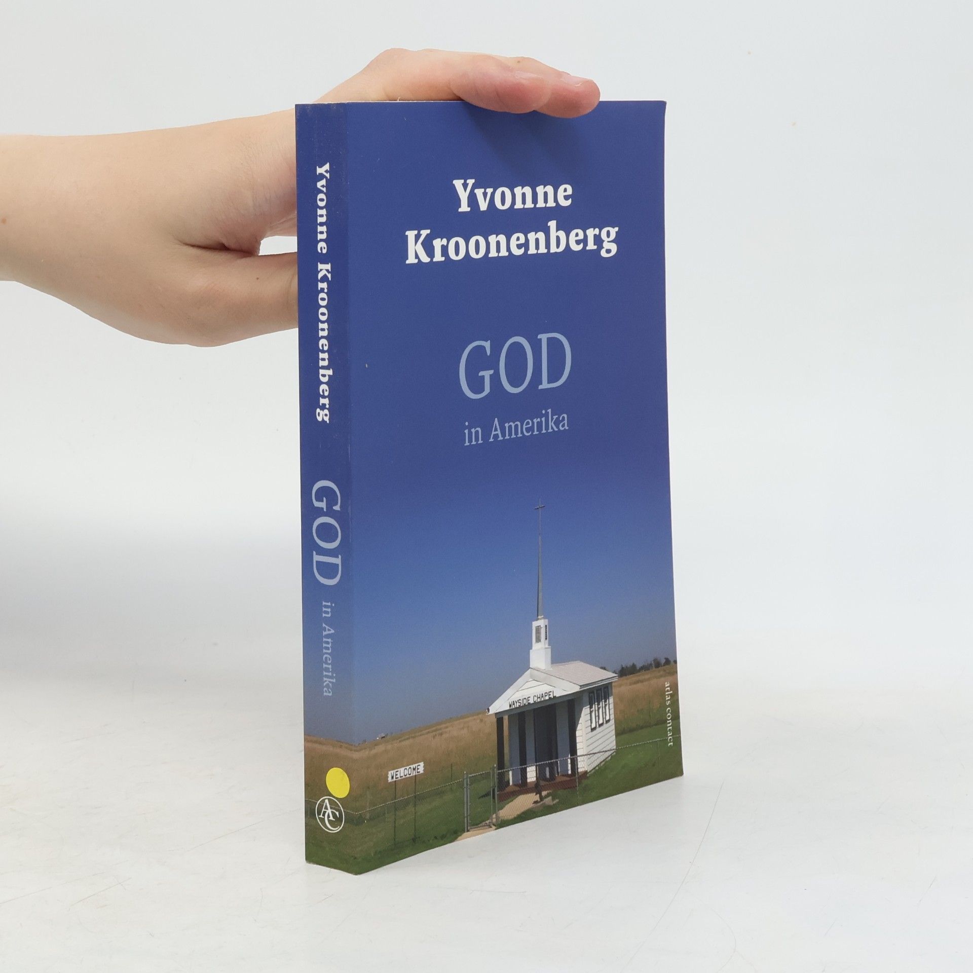 Yvonne Kroonenberg God in Amerika