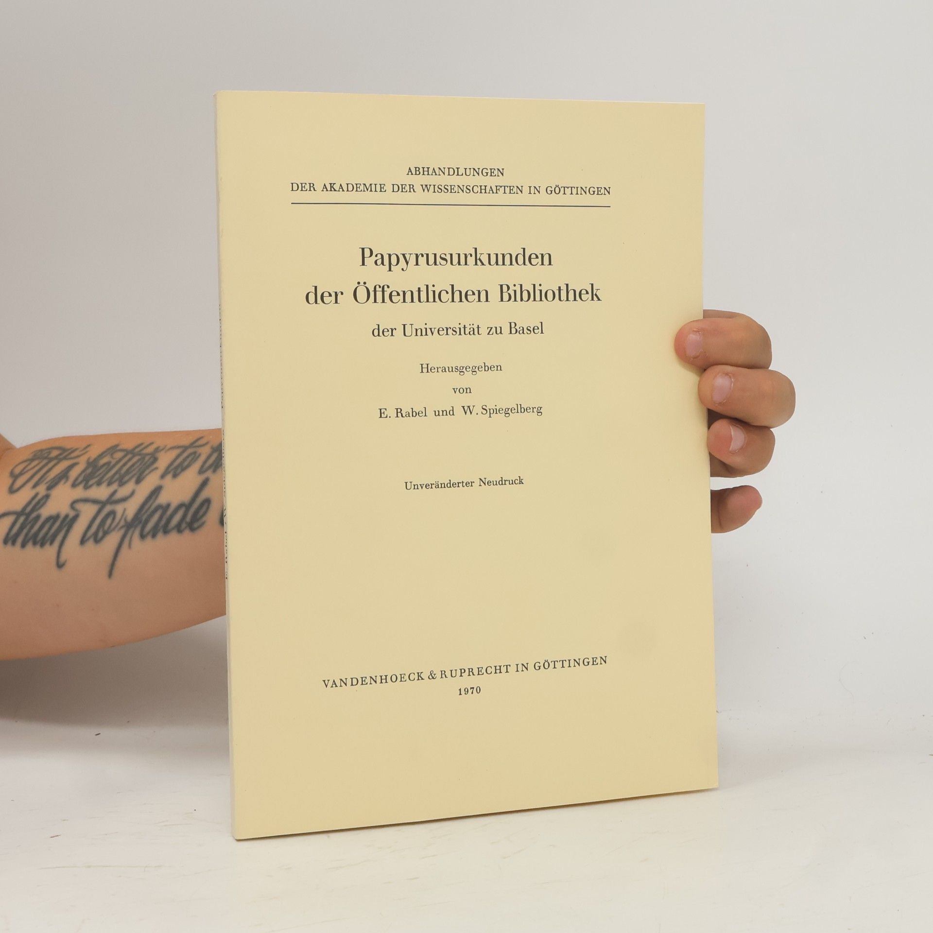 Ernst Rabel Papyrusurkunden der Offentlichen Bibliothek der Universität zu Basel