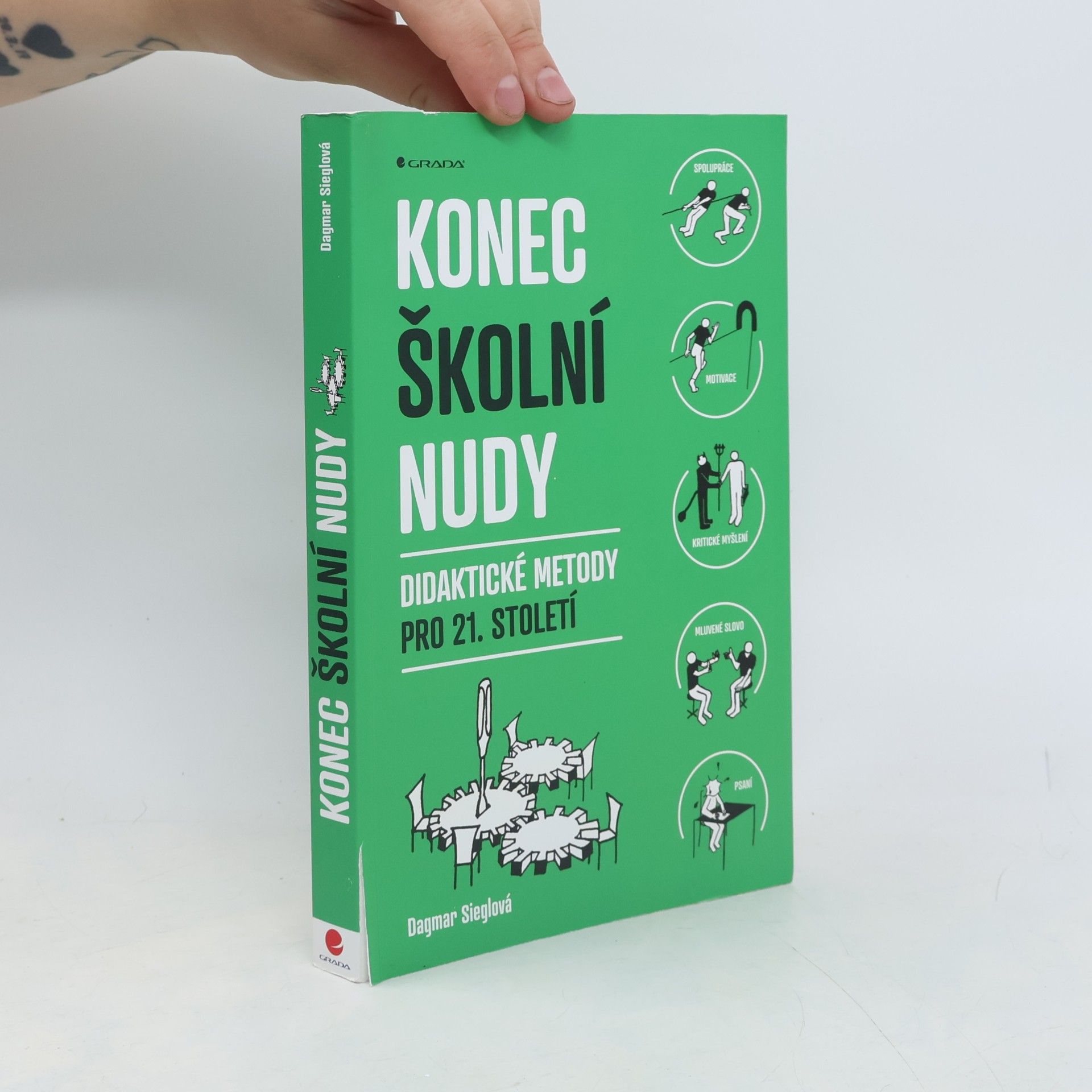 Dagmar Sieglová Konec školní nudy: Didaktické metody pro 21. století