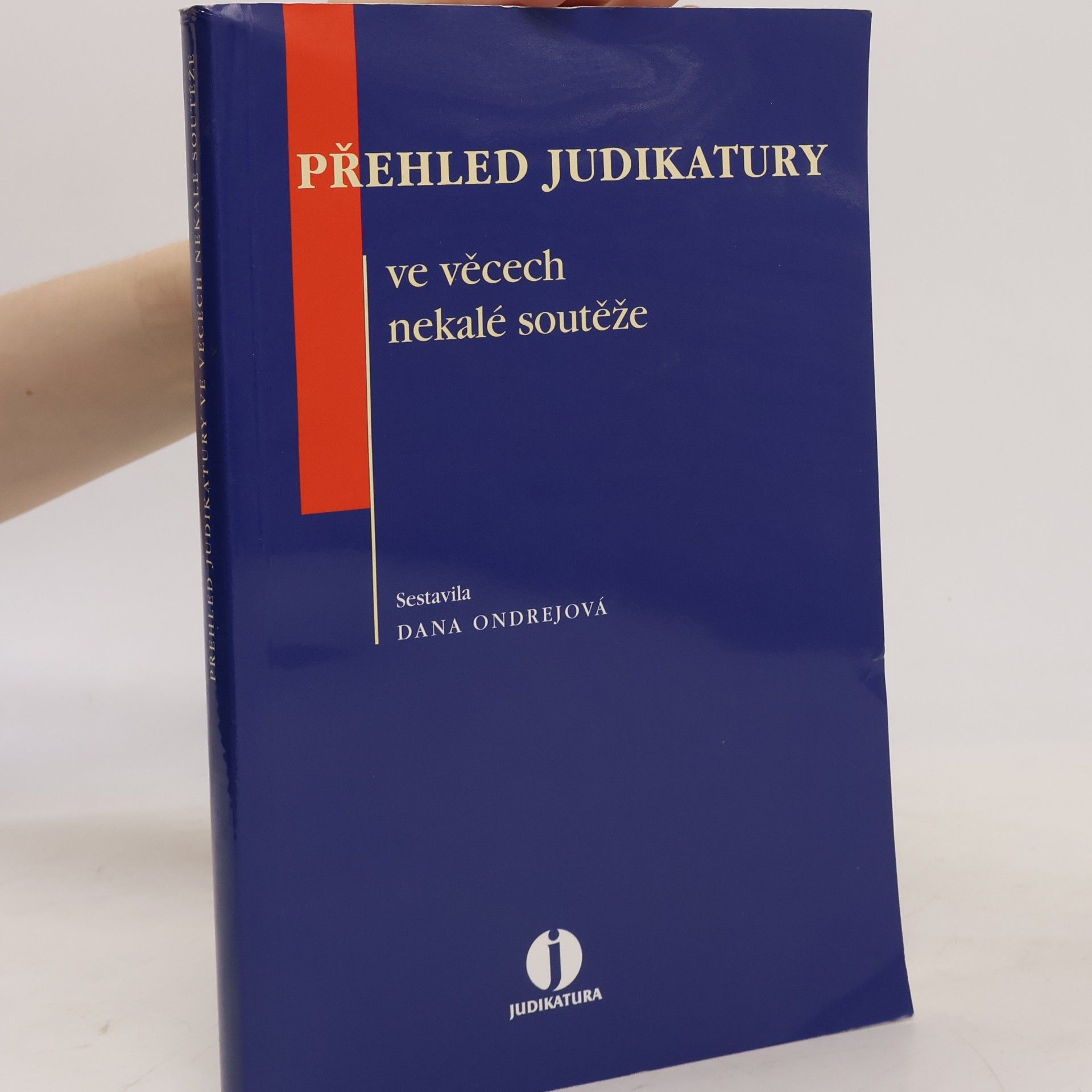 Dana Ondrejová Přehled judikatury ve věcech nekalé soutěže