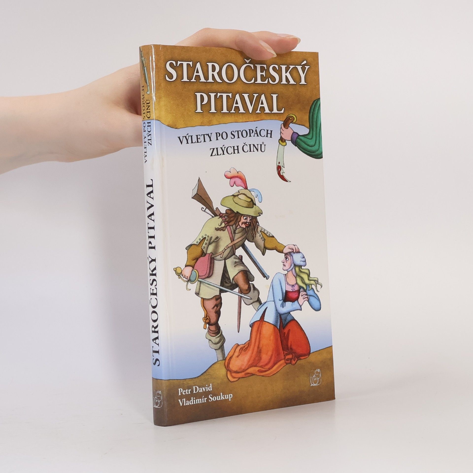 Petr David Staročeský pitaval – výlety po stopách zlých činů