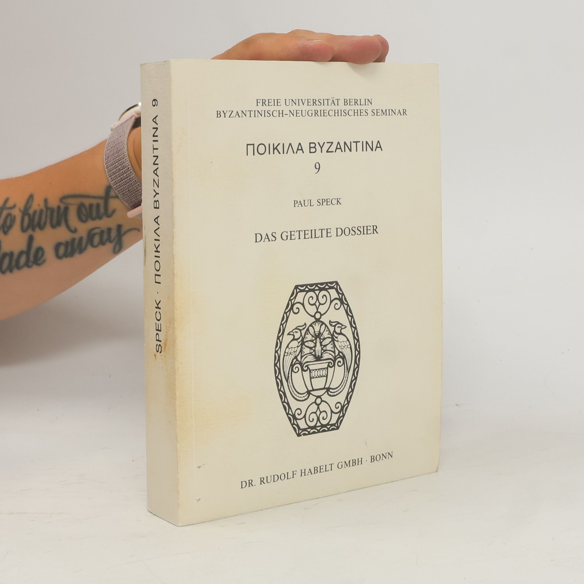 Paul Speck Poikila Byzantina - 9: Das geteilte Dossier