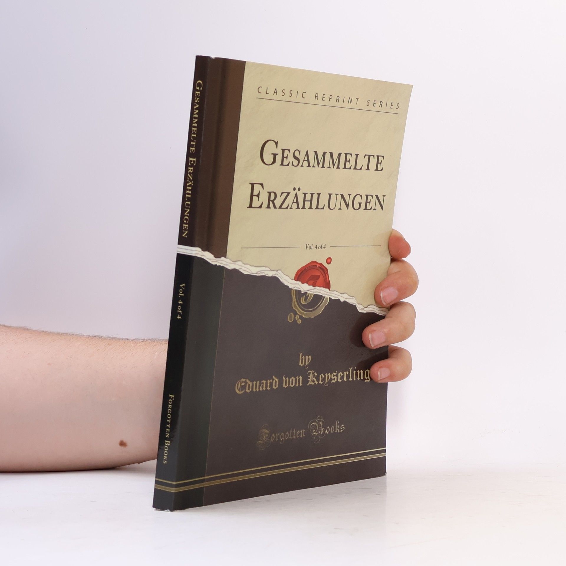 Eduard von Keyserling Gesammelte Erzählungen, Vol. 4 of 4 (Classic Reprint)