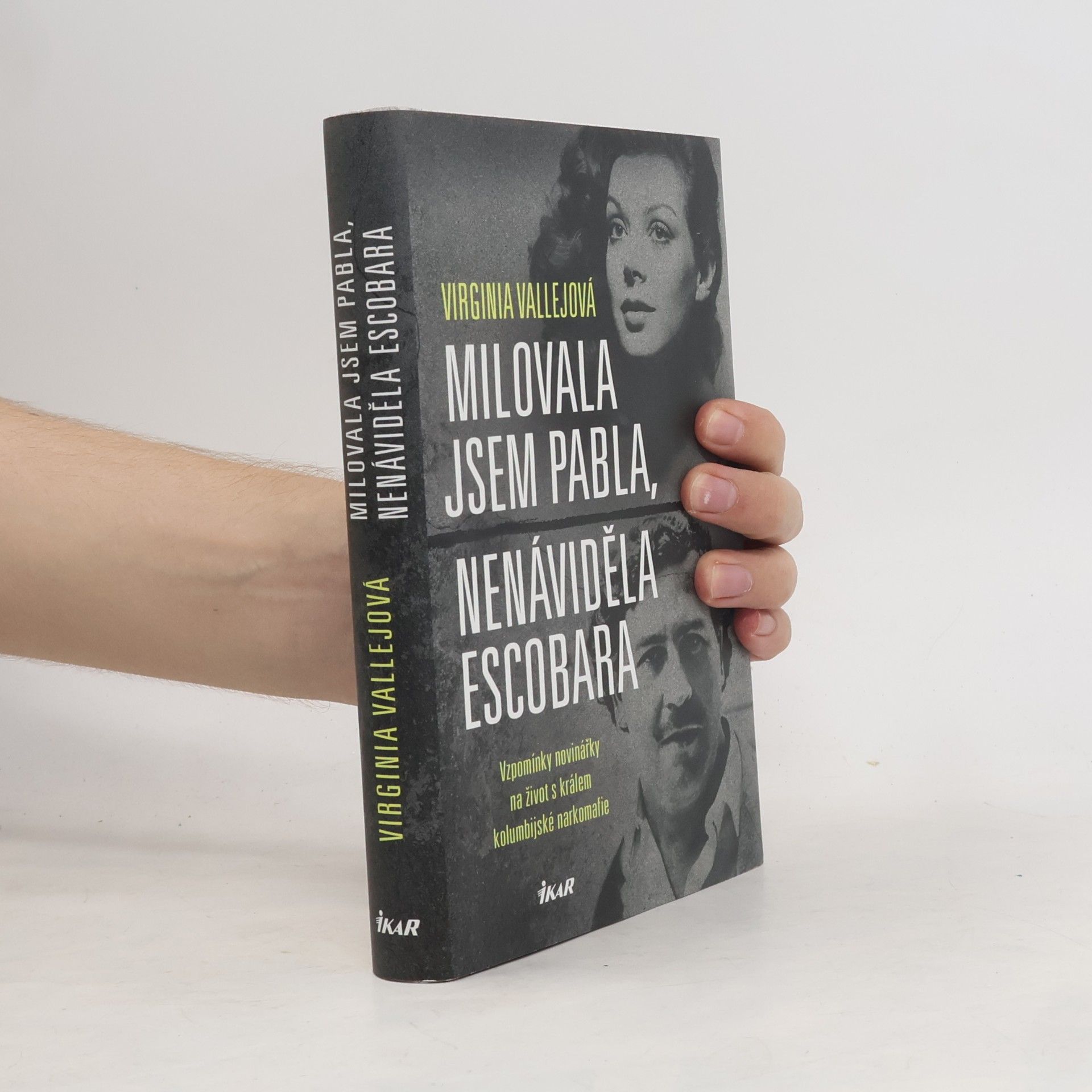 Milovala jsem Pabla, nenáviděla Escobara