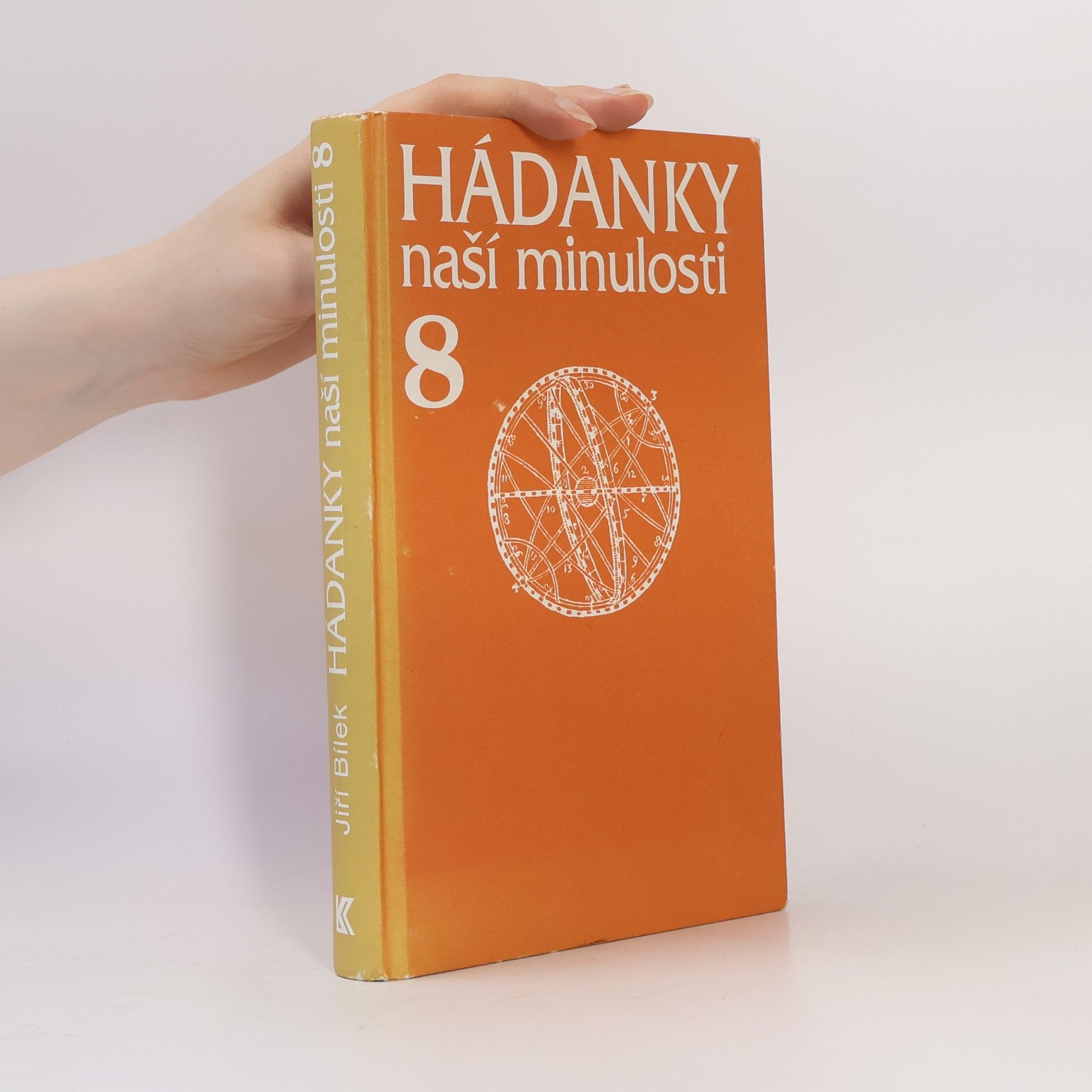 Jiří Bílek Hádanky naší minulosti 8: Moudrý císař s pověstí hlupáka