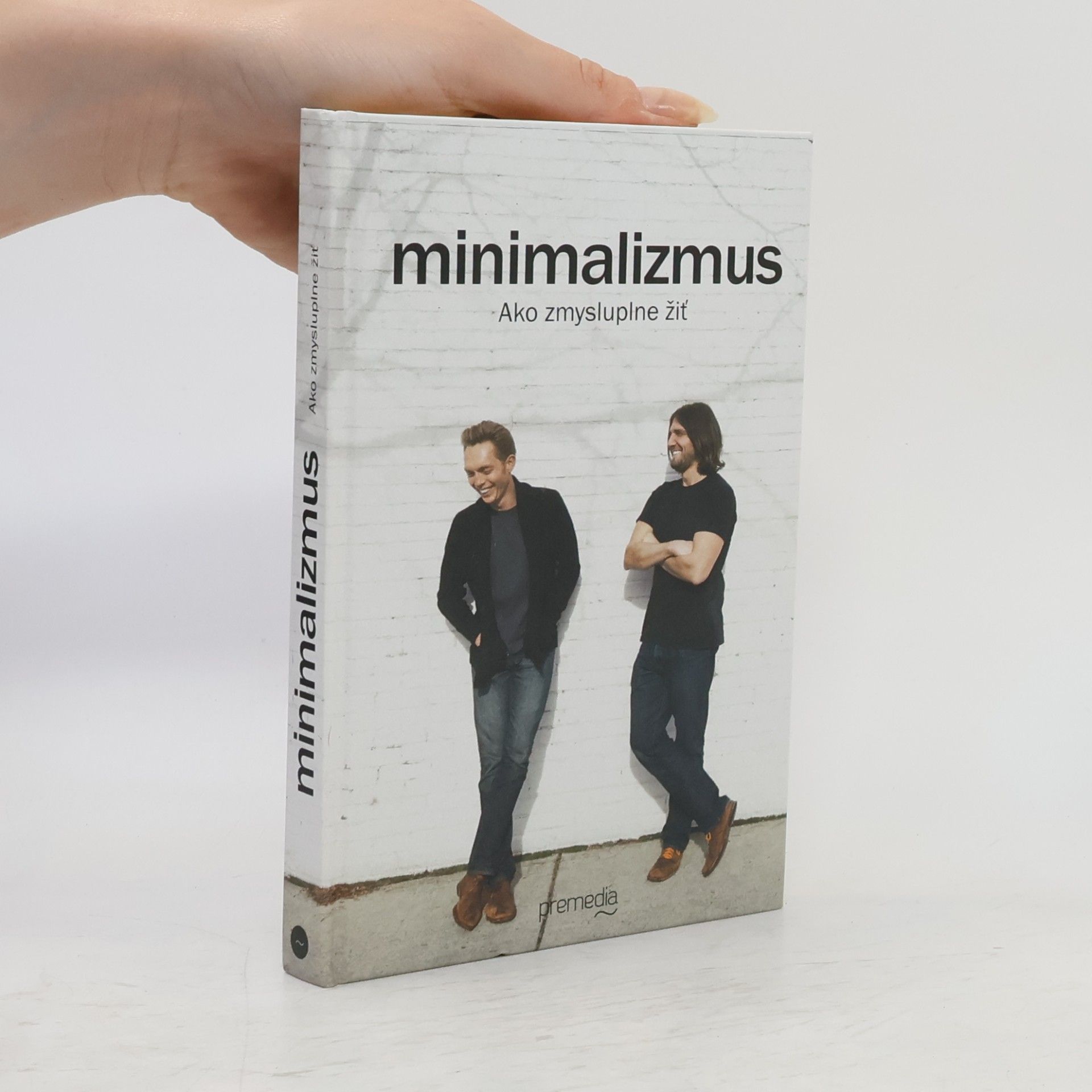 Joshua Fields Millburn Minimalizmus: Ako zmysluplne žiť