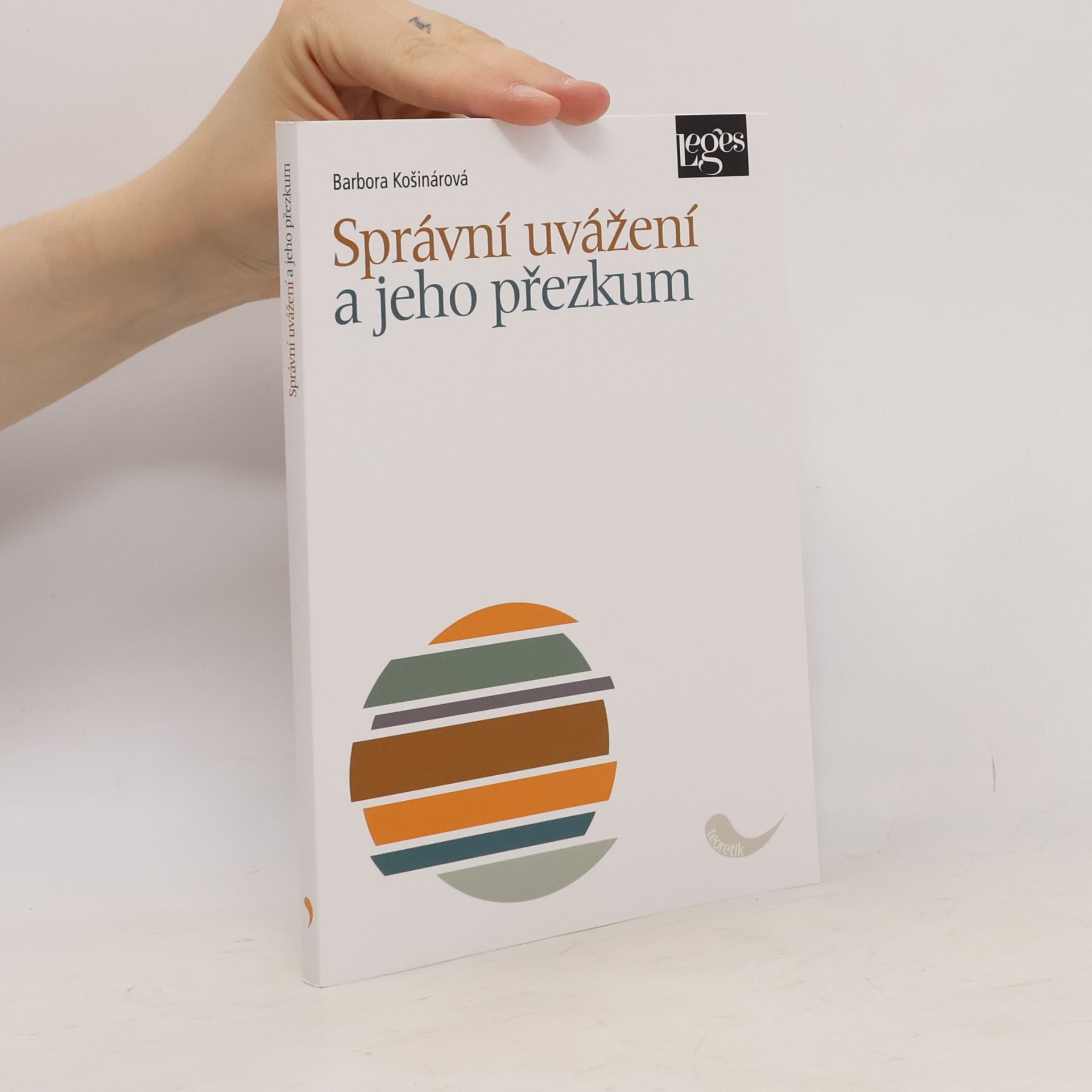 Barbora Košinárová Správní uvážení a jeho přezkum