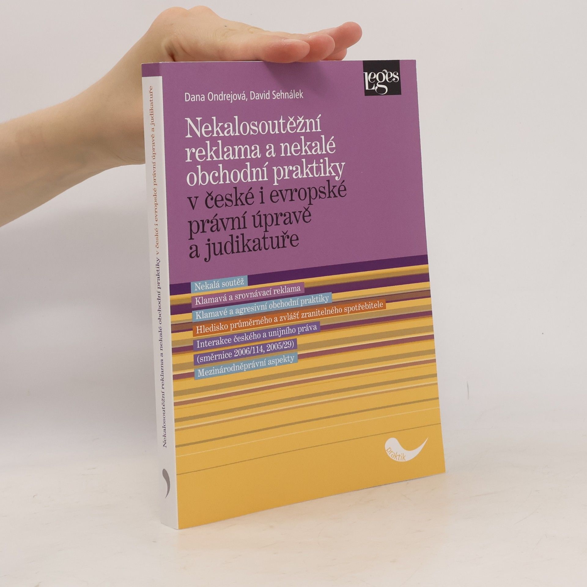 David Sehnálek Nekalosoutěžní reklama a nekalé obchodní praktiky v české i evropské právní úpravě a judikatuře
