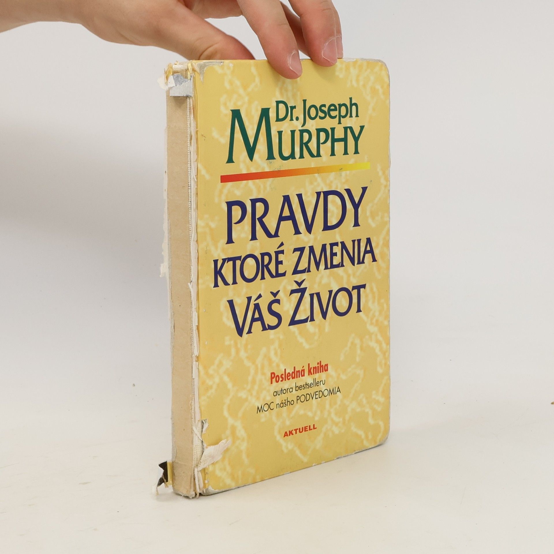 Joseph Murphy Pravdy ktoré zmenia Váš život