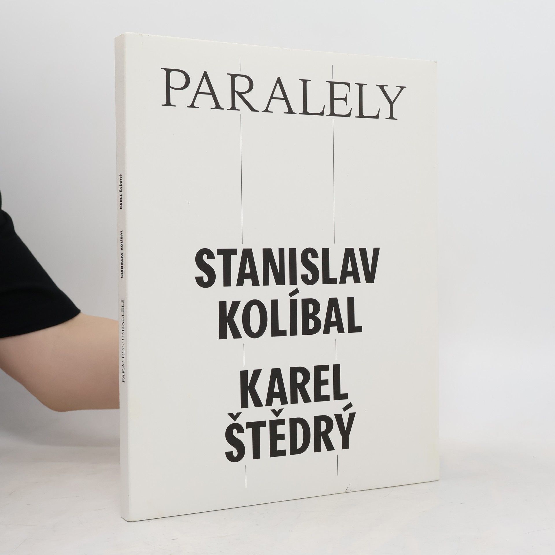 Sylva Ficová Stanislav Kolíbal, Karel Štědrý : paralely = parallels