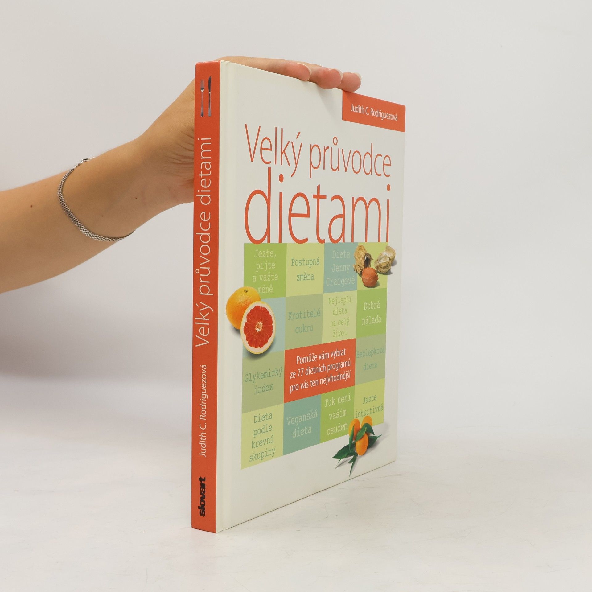 Judith C. Rodriguez Velký průvodce dietami. Vyberte tu nejlepší pro vás!