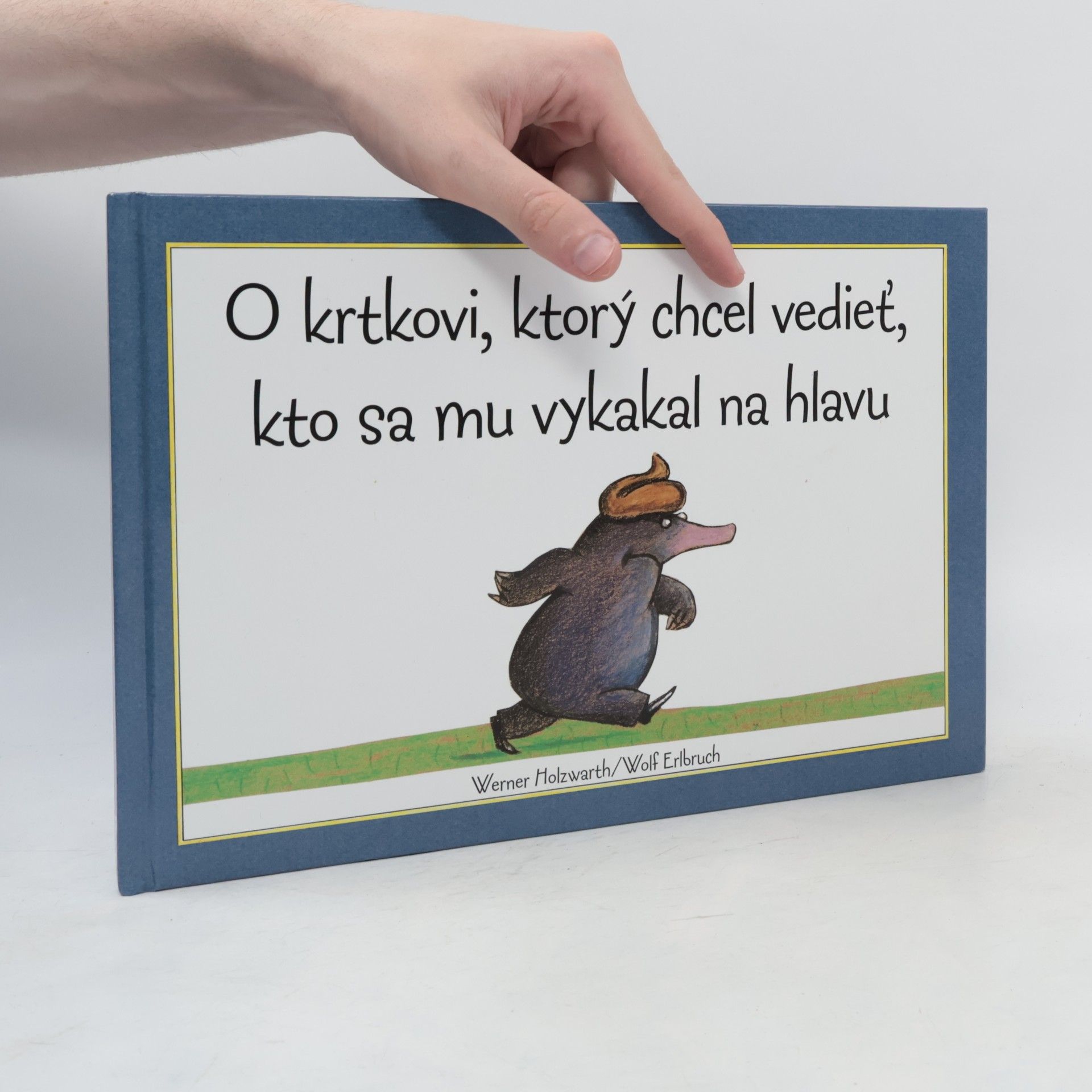 Werner Holzwarth O krtkovi, ktorý chcel vedieť, kto sa mu vykakal na hlavu