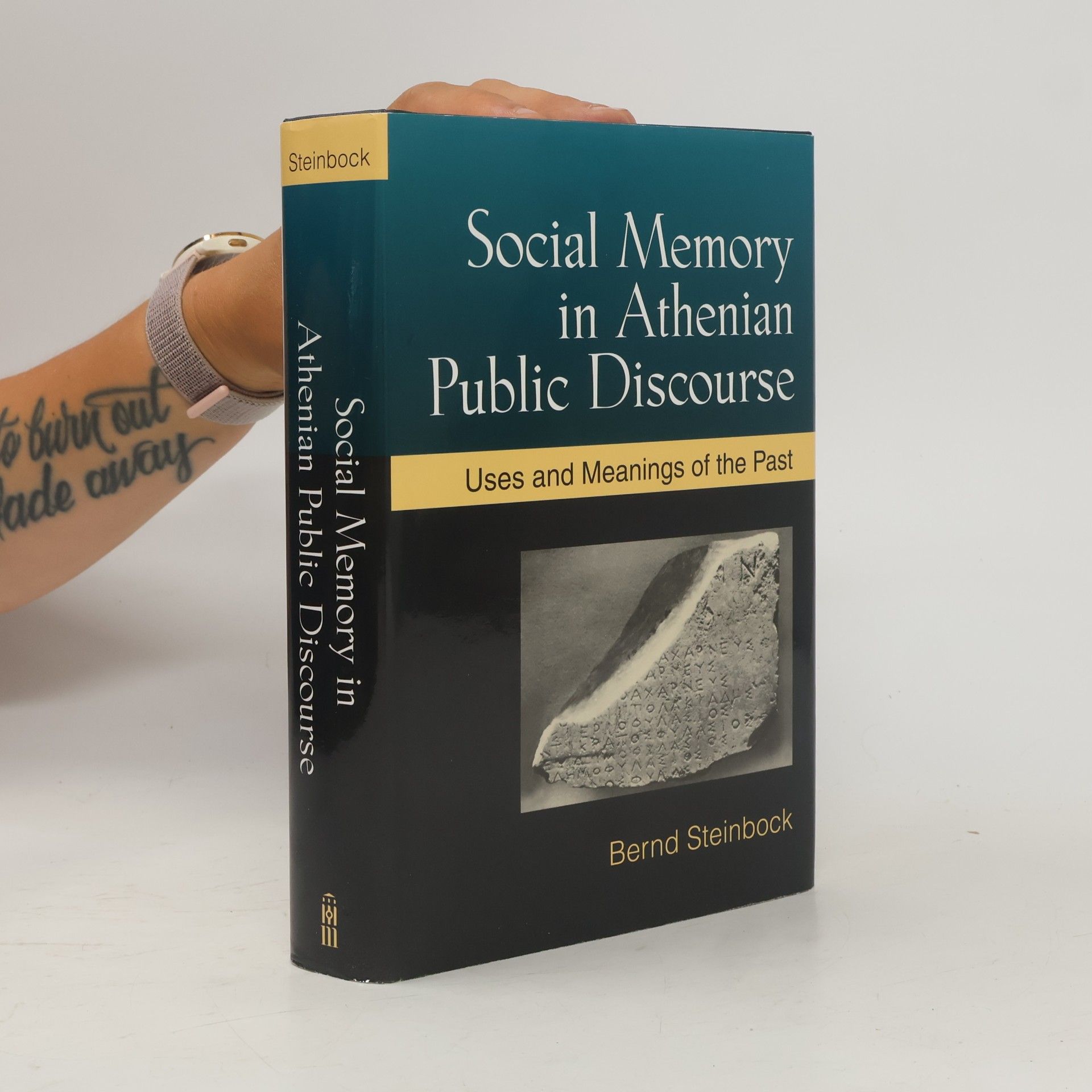 Bernd Steinbock Social Memory in Athenian Public Discourse
